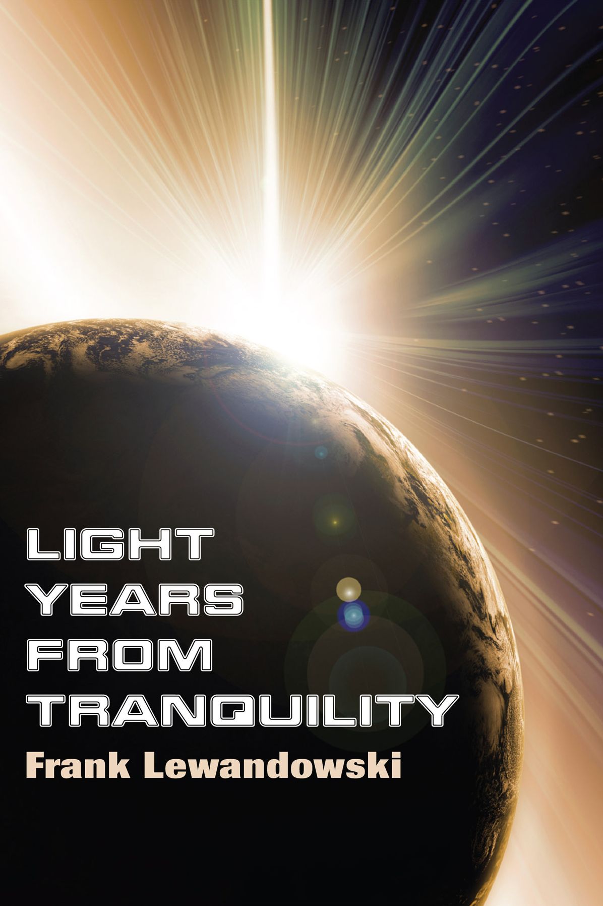 Light Years from Tranquility