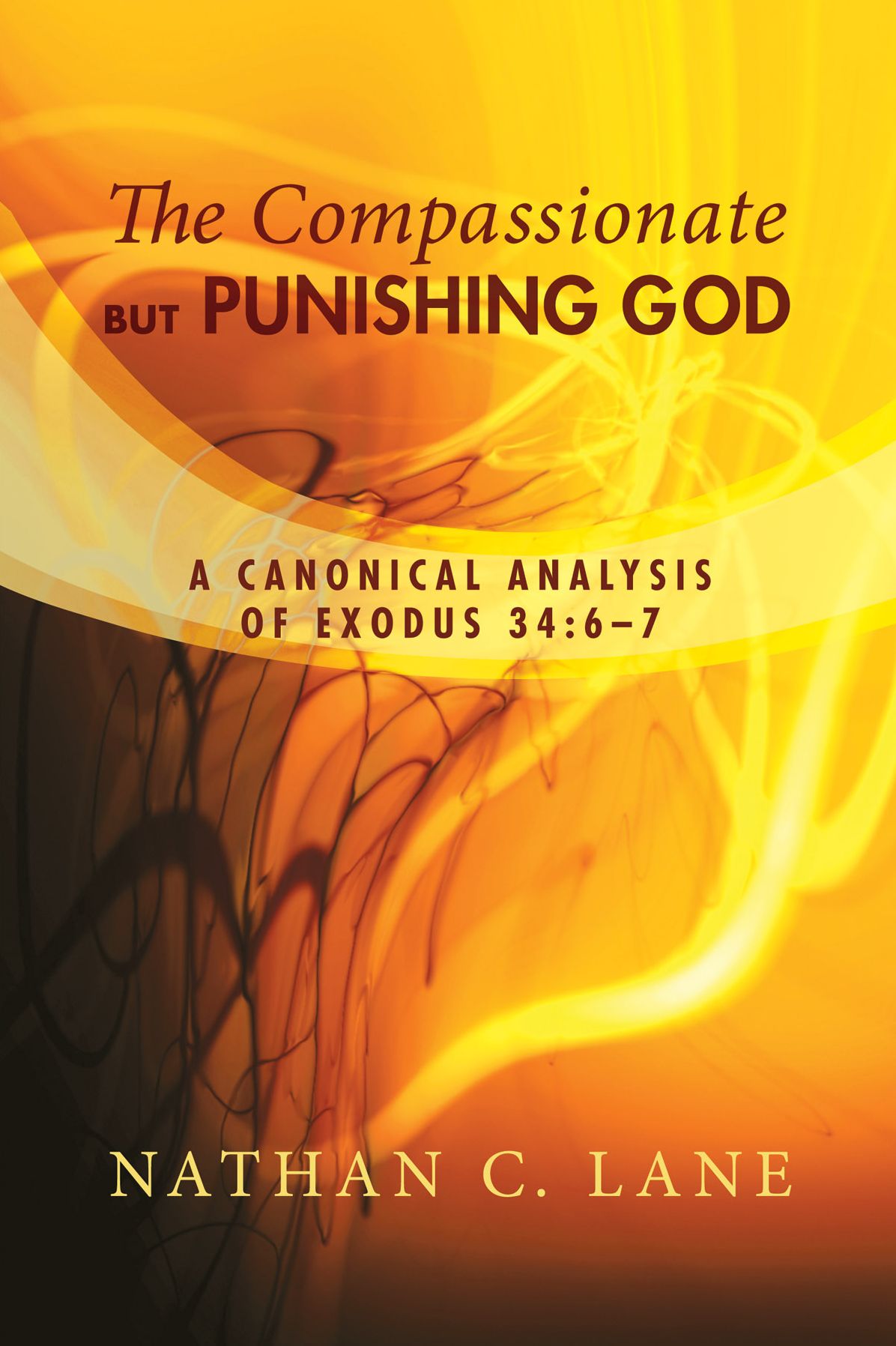 The Compassionate, but Punishing God: A Canonical Analysis of Exodus 34:6-7