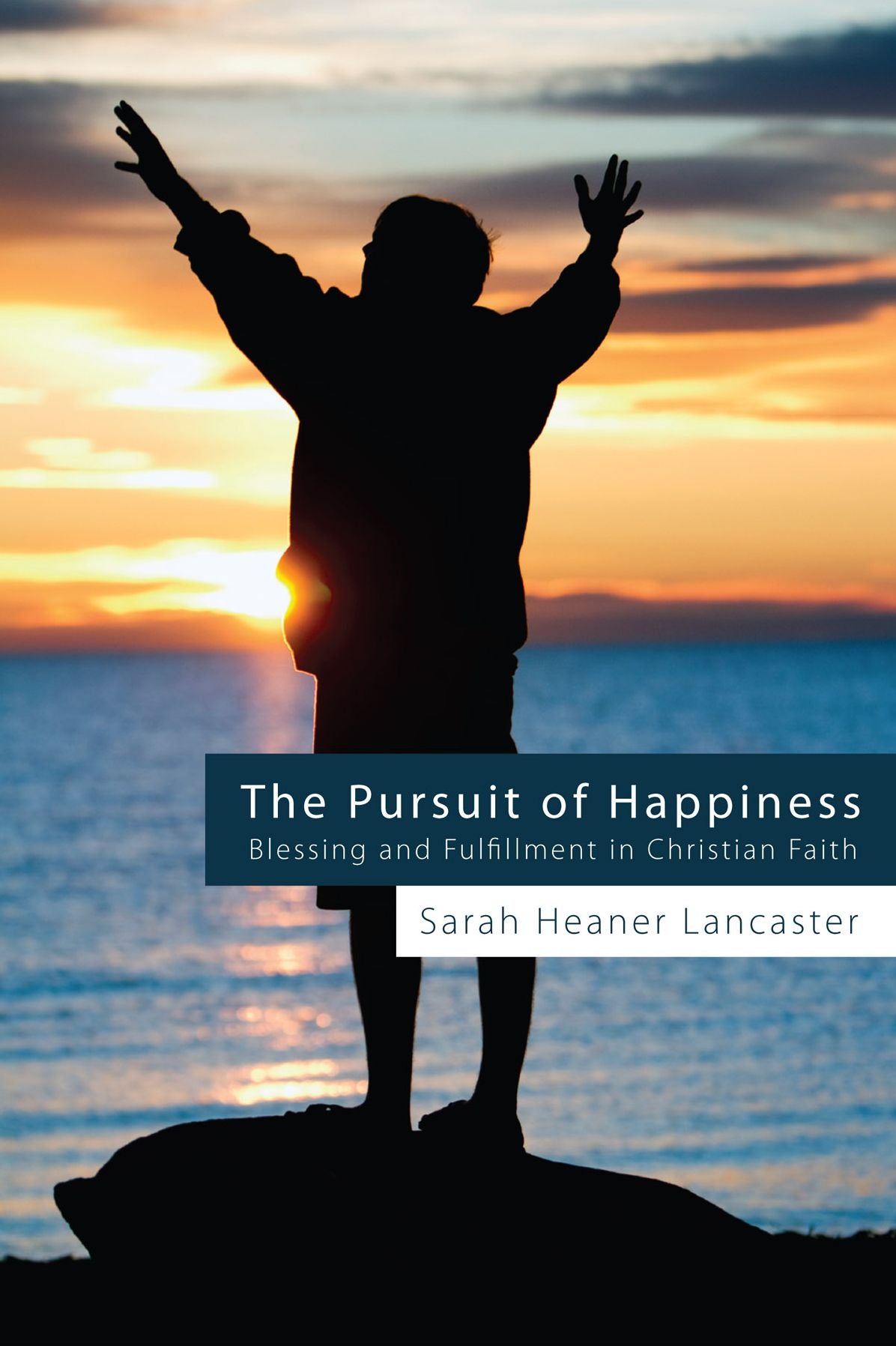 The Pursuit of Happiness: Blessing and Fulfillment in Christian Faith
