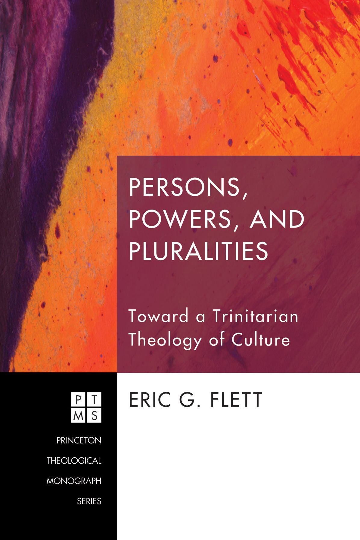 Persons, Powers, and Pluralities: Toward a Trinitarian Theology of Culture