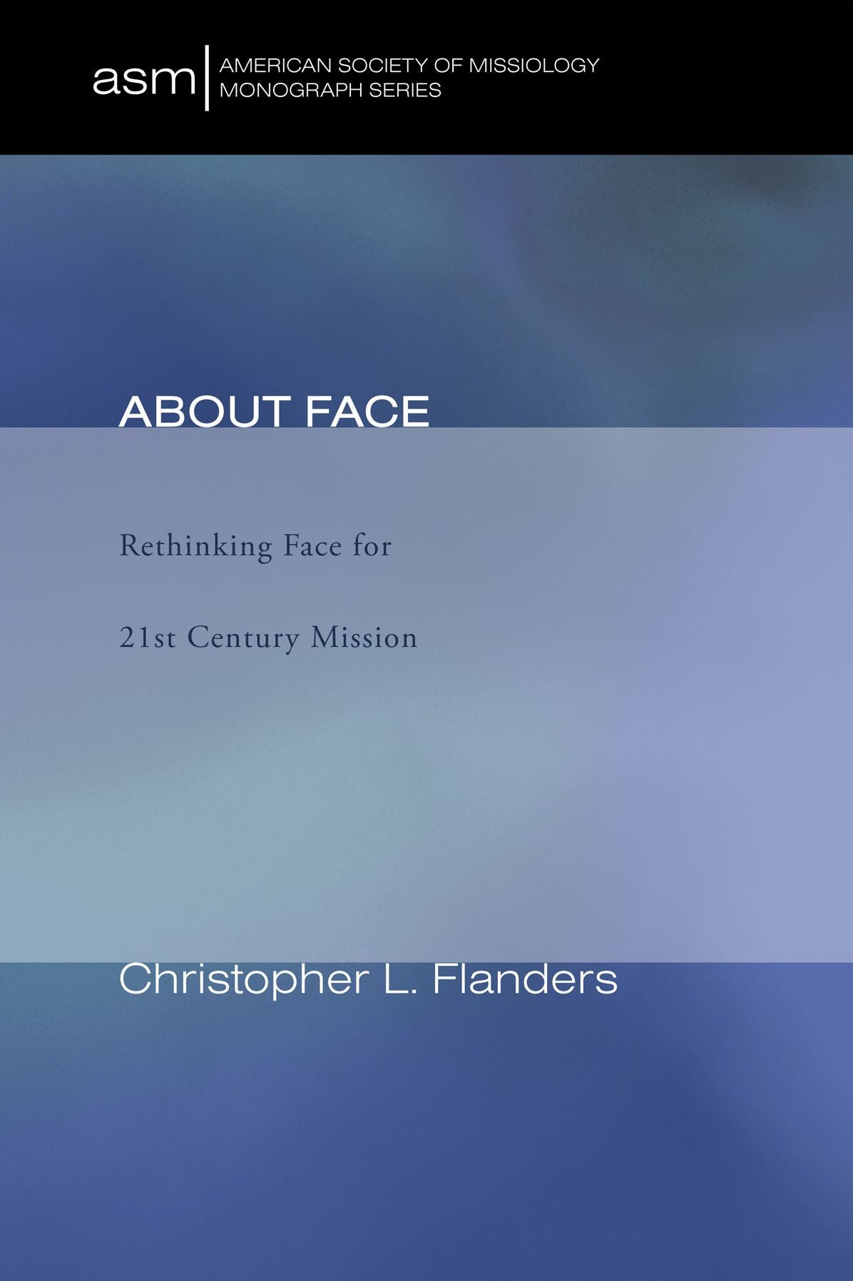 About Face: Rethinking Face for 21st Century Mission