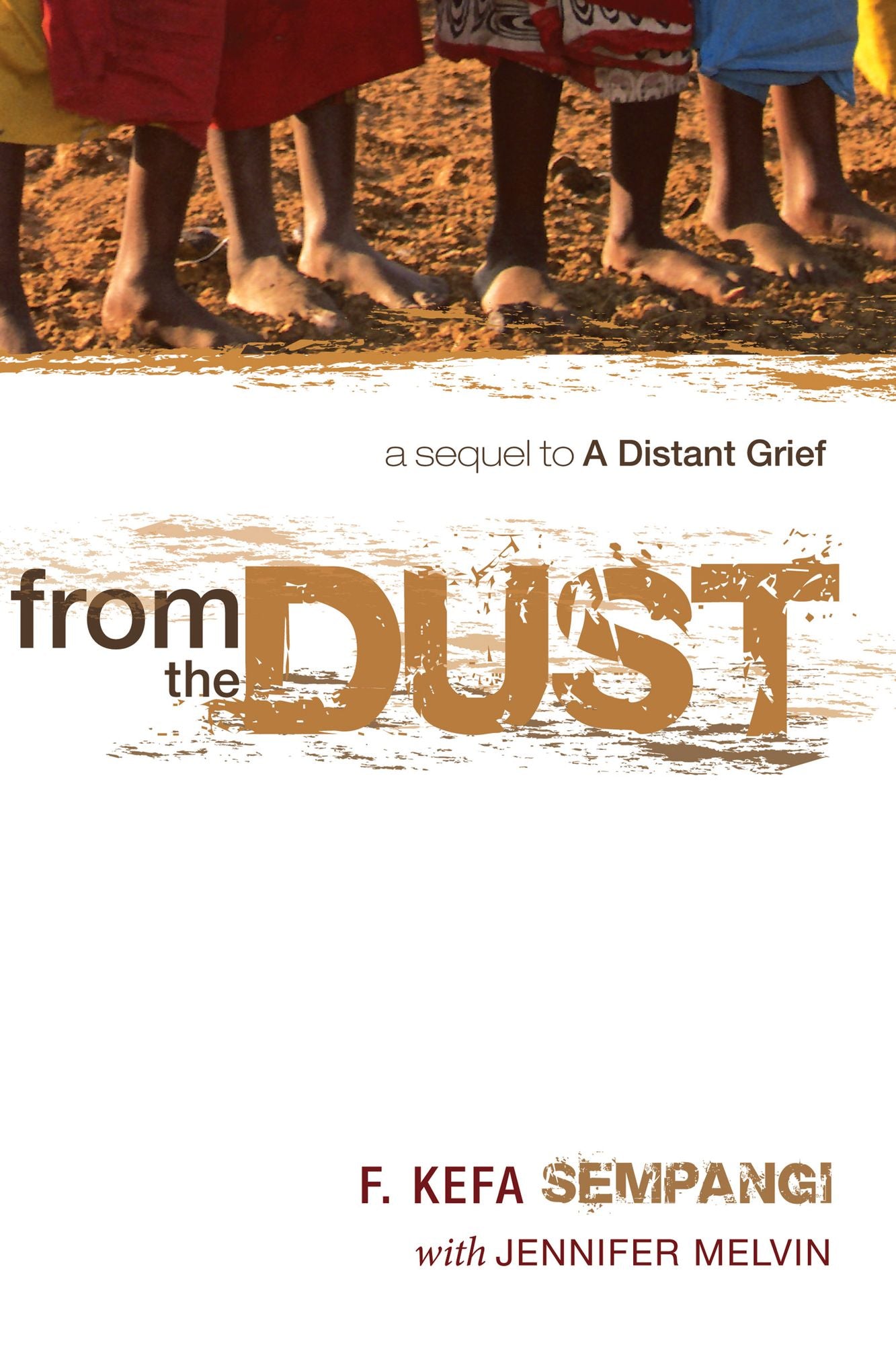 From the Dust: A Sequel to A Distant Grief