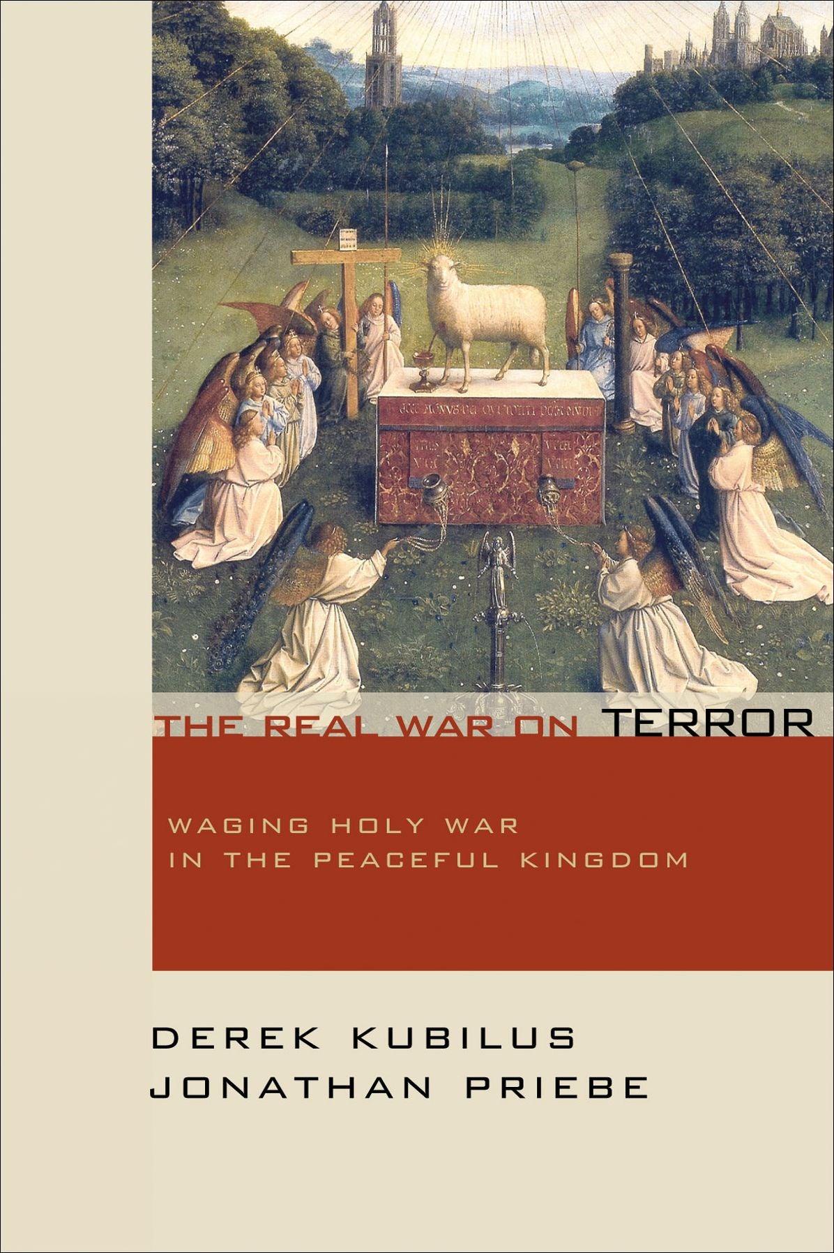 The Real War on Terror: Waging Holy War in the Peaceful Kingdom