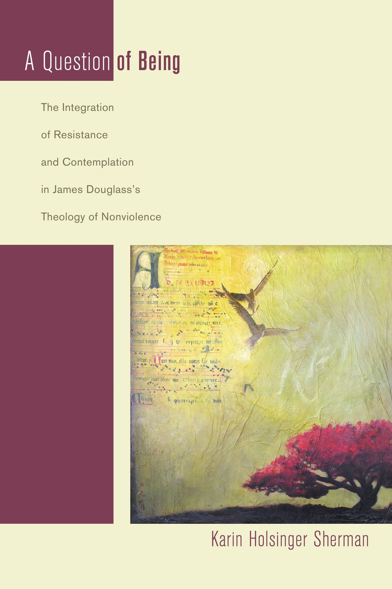 A Question of Being: The Integration of Resistance and Contemplation in James Douglasss