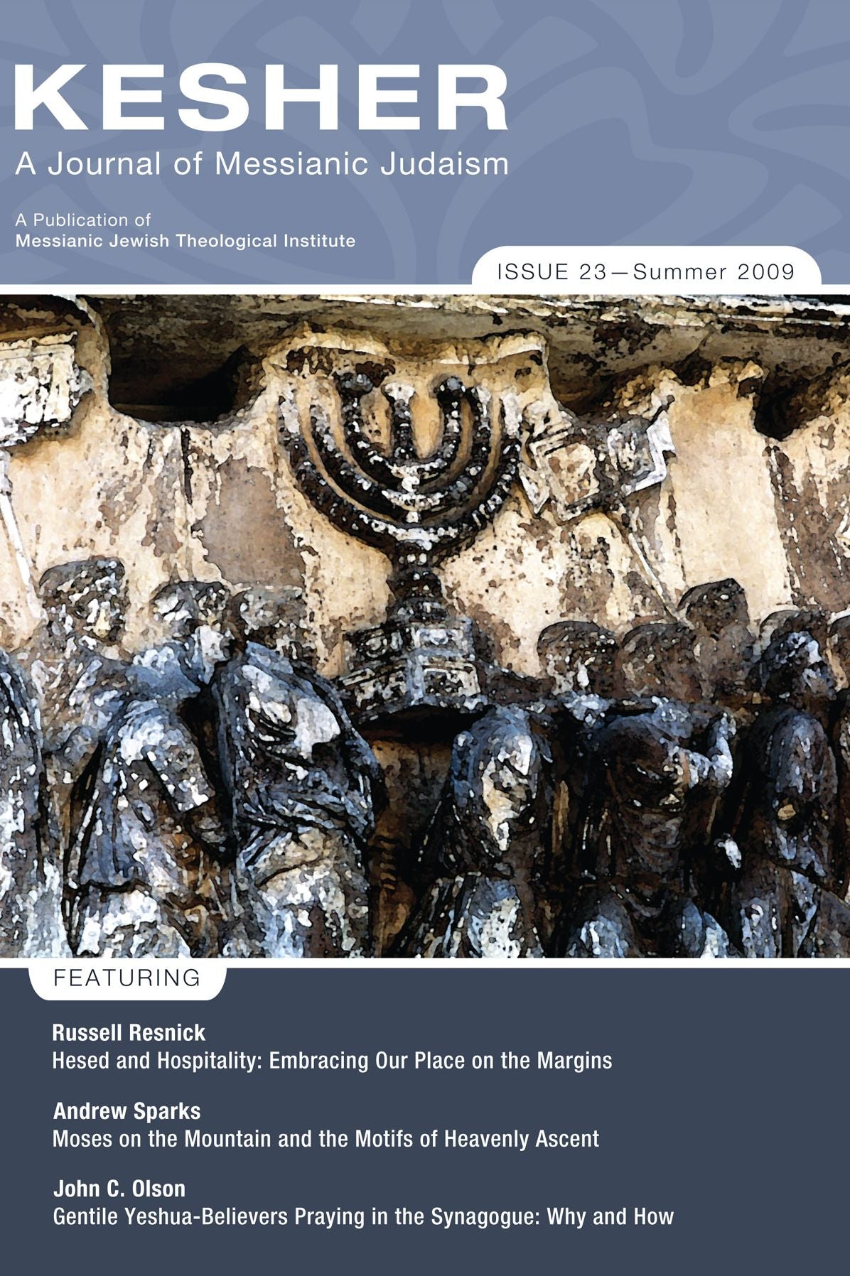 Kesher: A Journal of Messianic Judaism: Issue 23 / Fall 2009