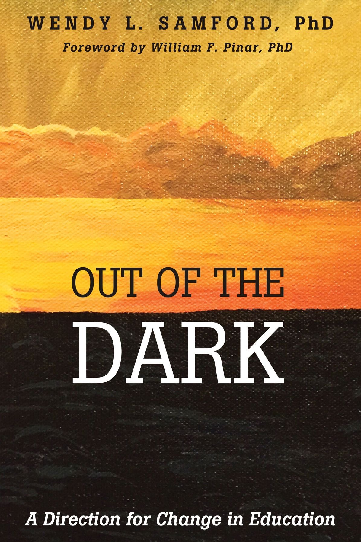 Out of the Dark: A Direction for Change in Education
