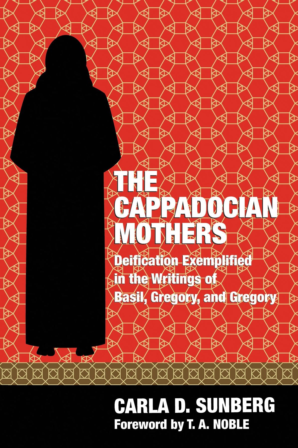 The Cappadocian Mothers: Deification Exemplified in the Writings of Basil, Gregory, and Gregory