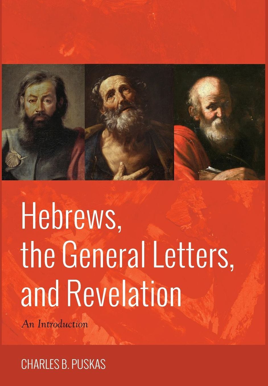 Hebrews, the General Letters, and Revelation : An Introduction