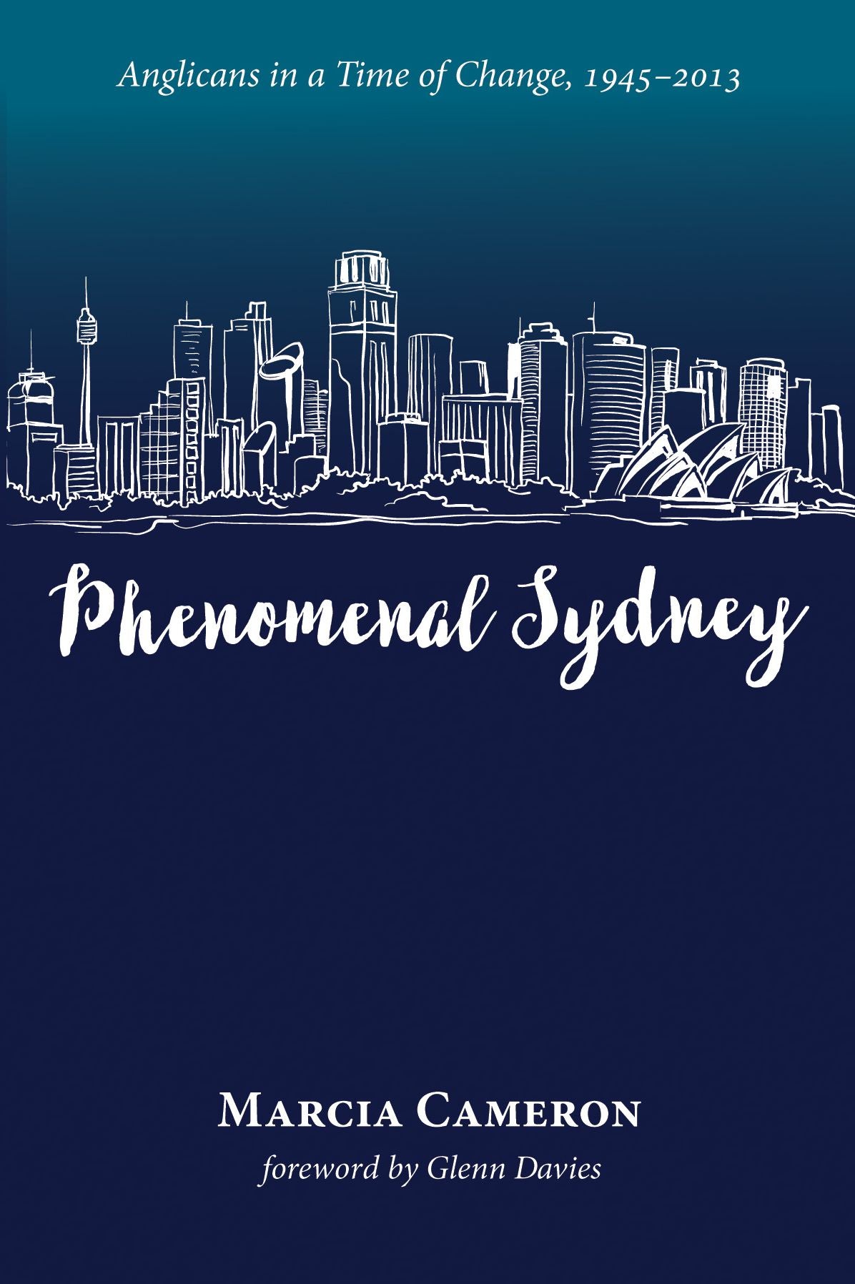 Phenomenal Sydney: Anglicans in a Time of Change, 19455