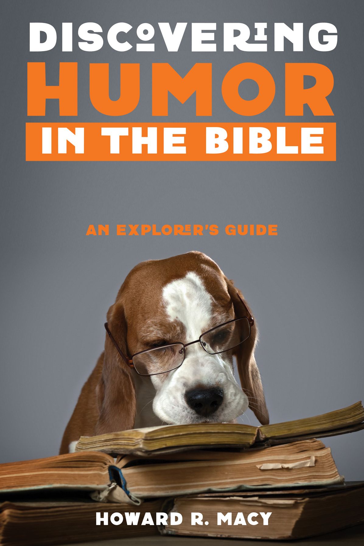 Discovering Humor in the Bible: An Explorer's Guide