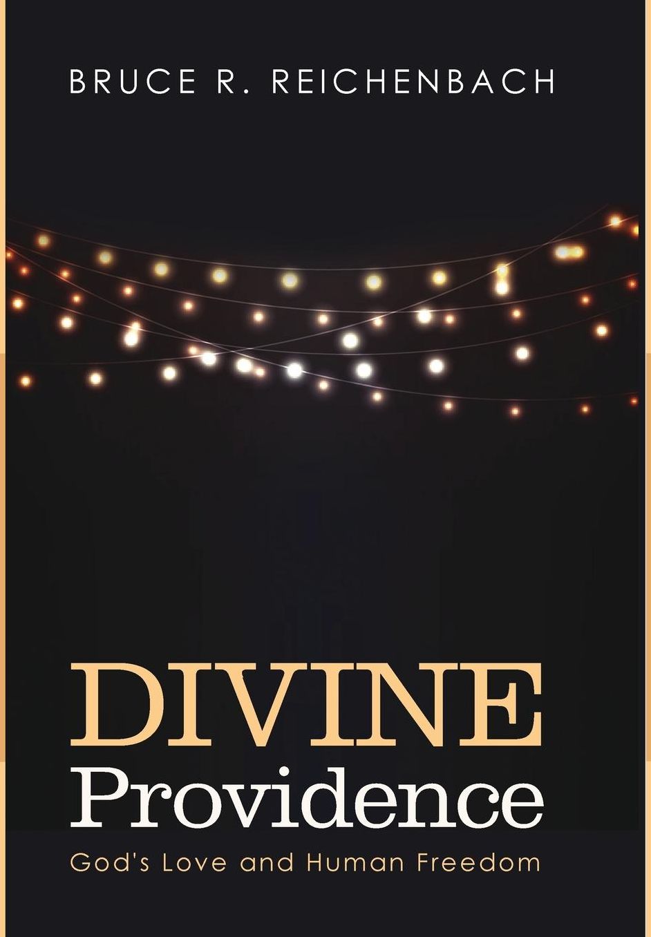Divine Providence : God's Love and Human Freedom