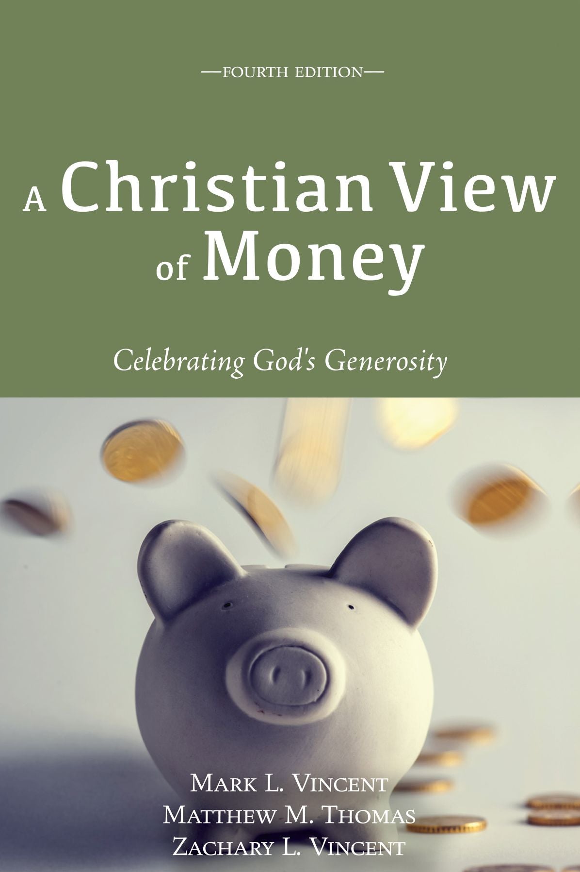 A Christian View of Money: Celebrating Godd