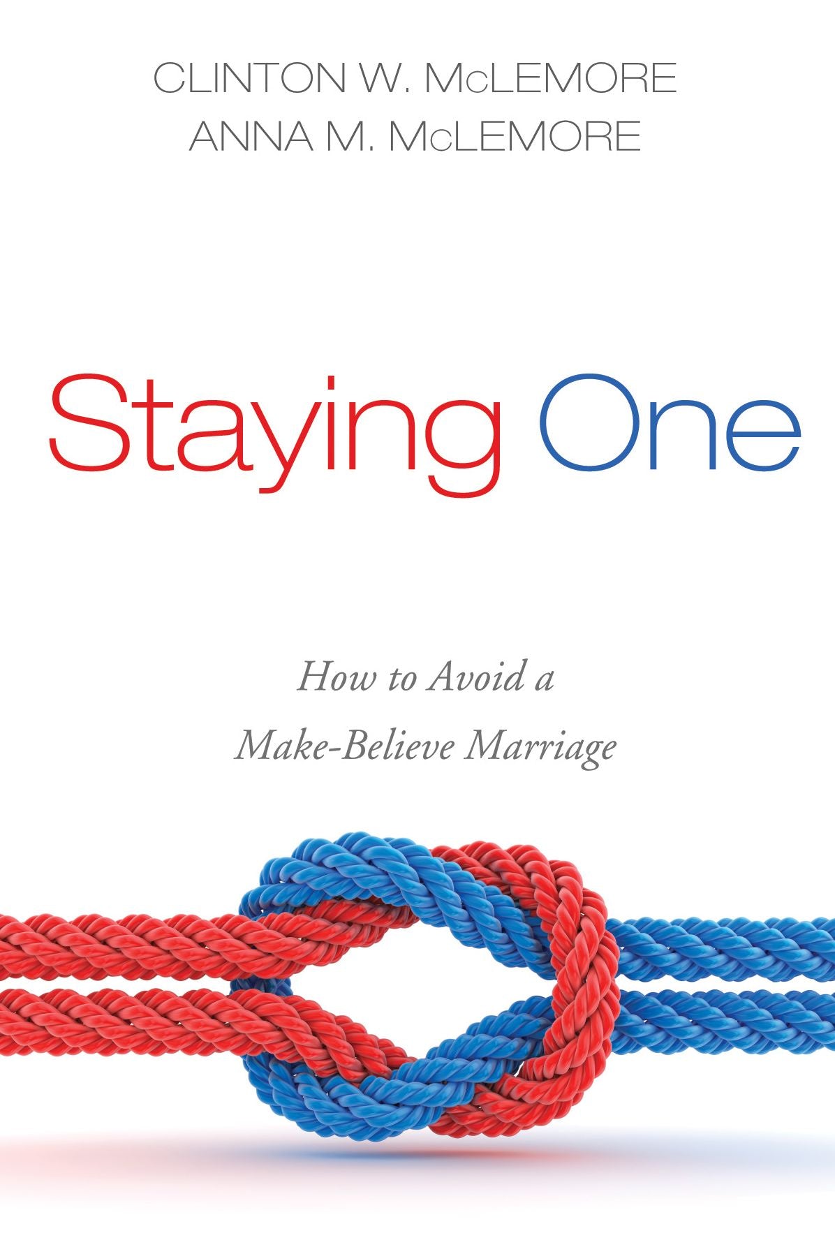 Staying One: How to Avoid a Make-Believe Marriage