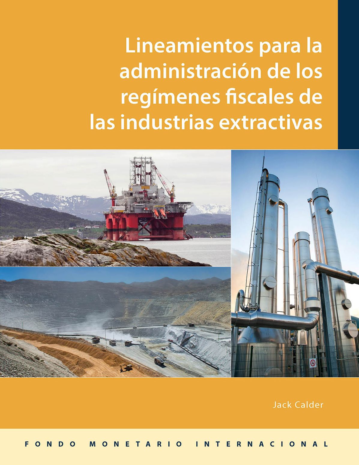 Administering Fiscal Regimes for Extractive Industries