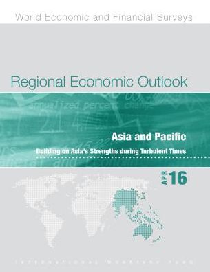 Regional Economic Outlook: Asia and Pacific: April 2016