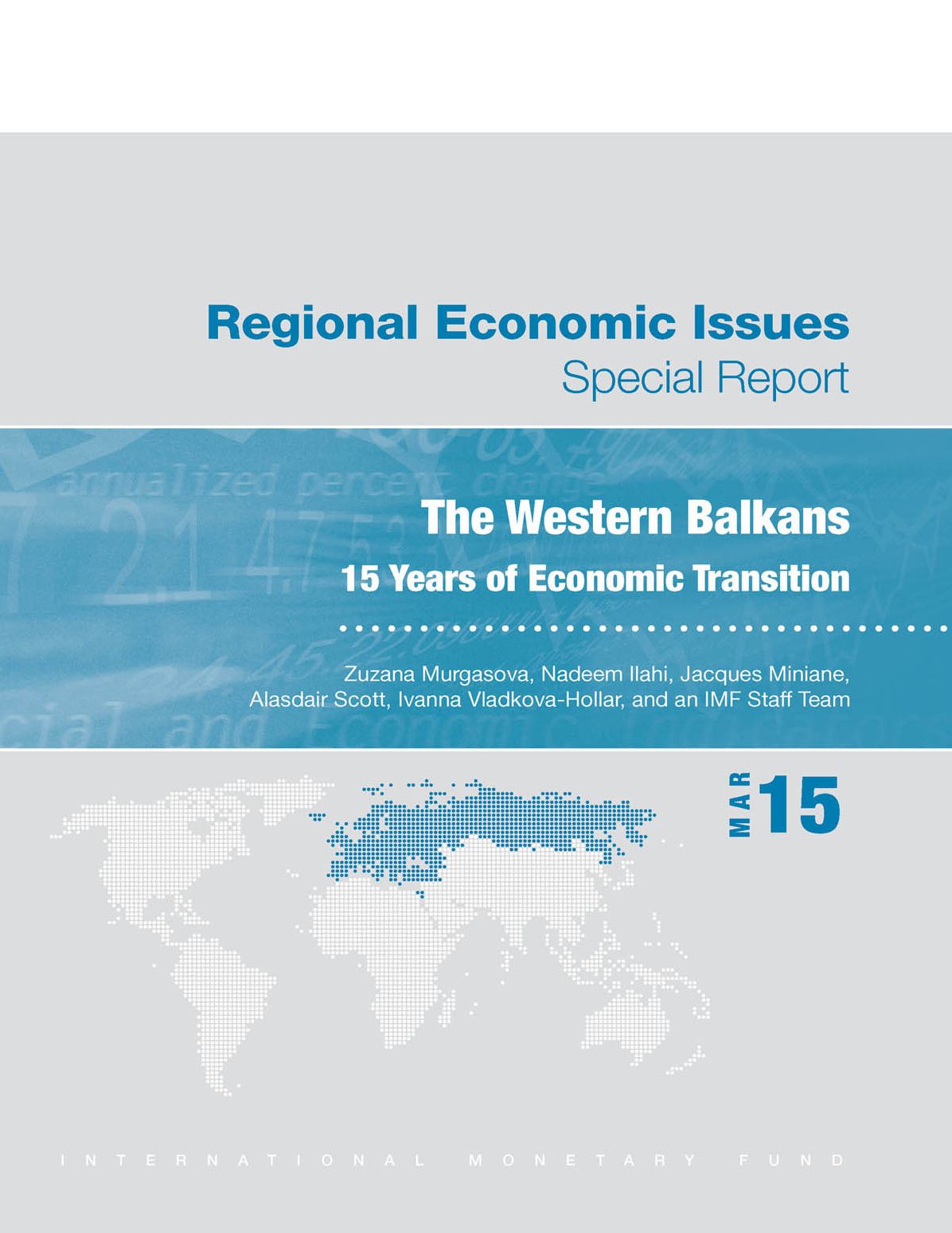 Regional Economic Issues, April 2015 :Europe: The Western Balkans: 15 Years of Economic Transition