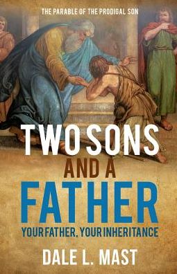 Two Sons And A Father: Your Father, Your Inheritance
