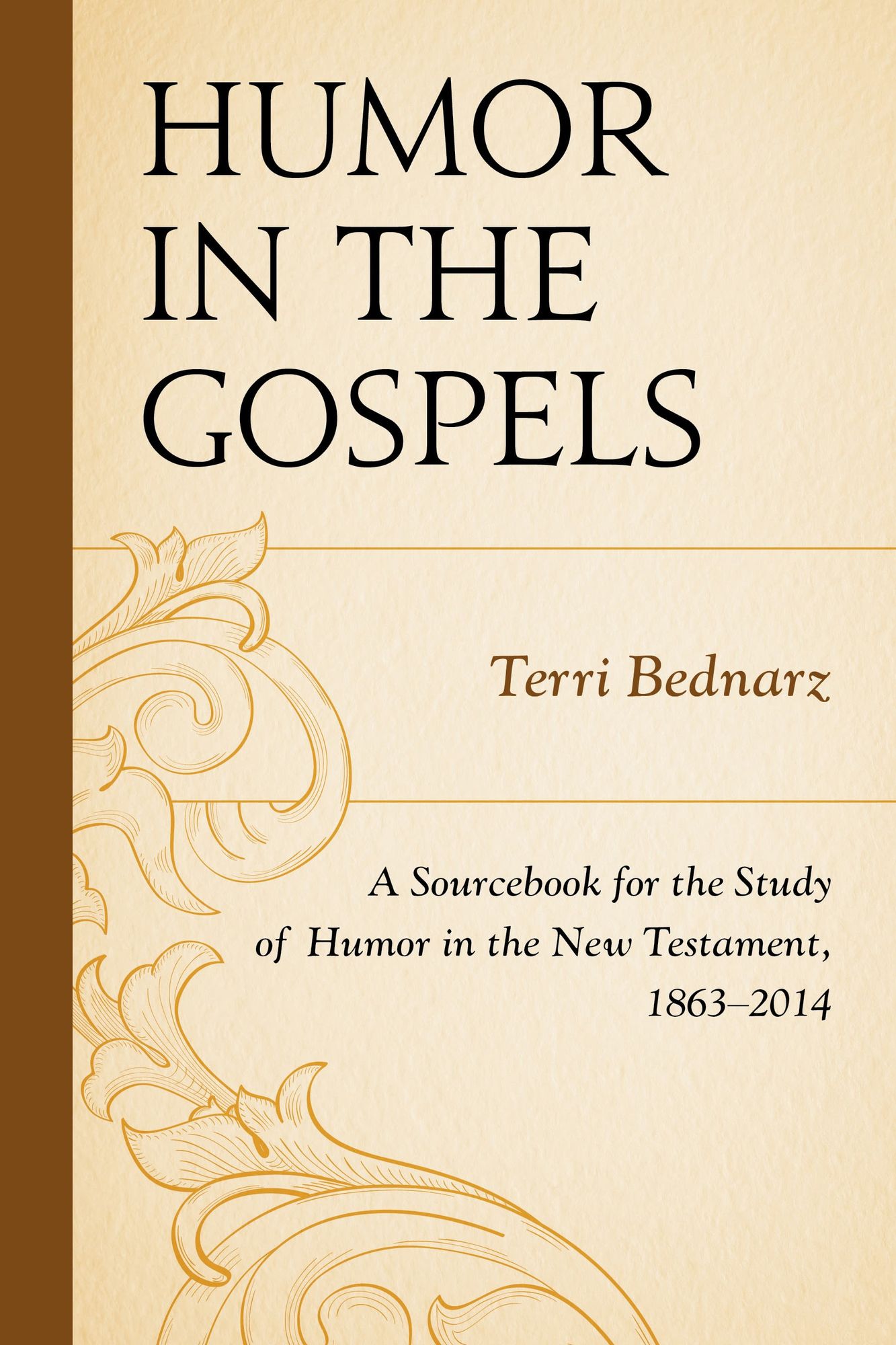 Humor in the Gospels: A Sourcebook for the Study of Humor in the New Testament, 1863-2014