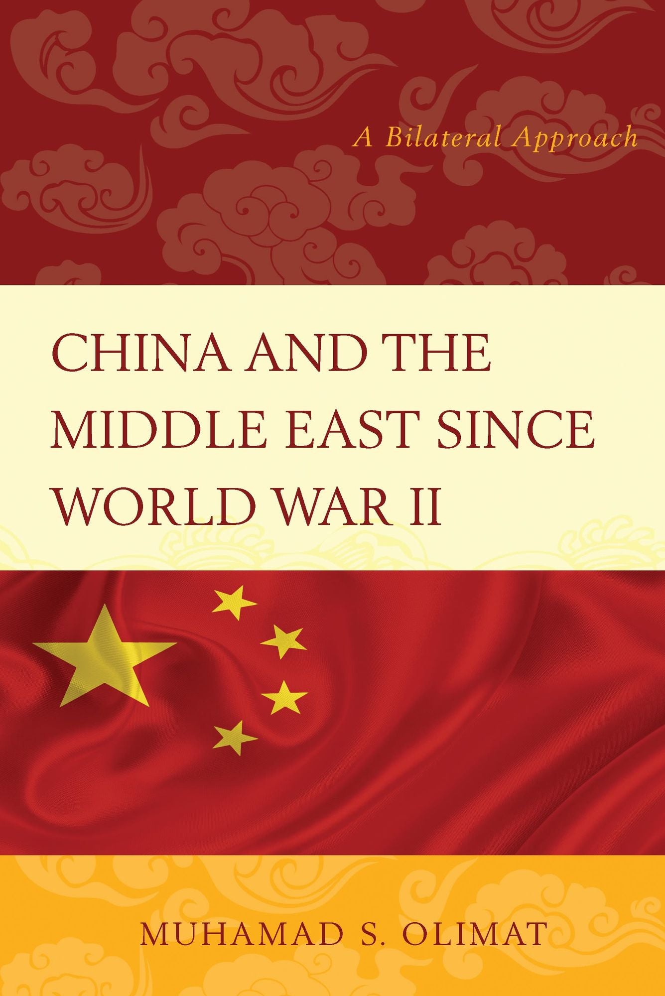 China and the Middle East Since World War II: A Bilateral Approach