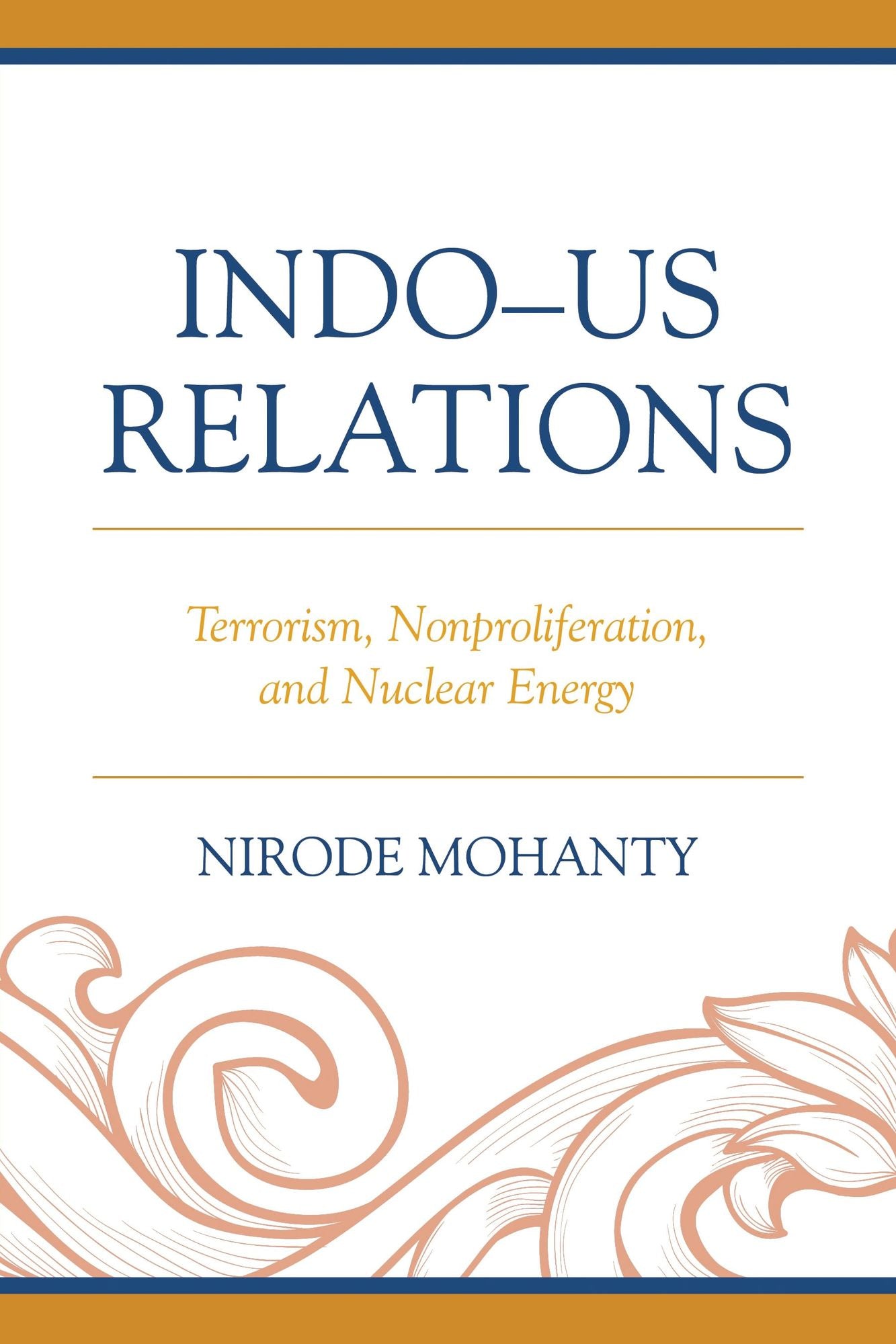 Indo-US Relations: Terrorism, Nonproliferation, and Nuclear Energy
