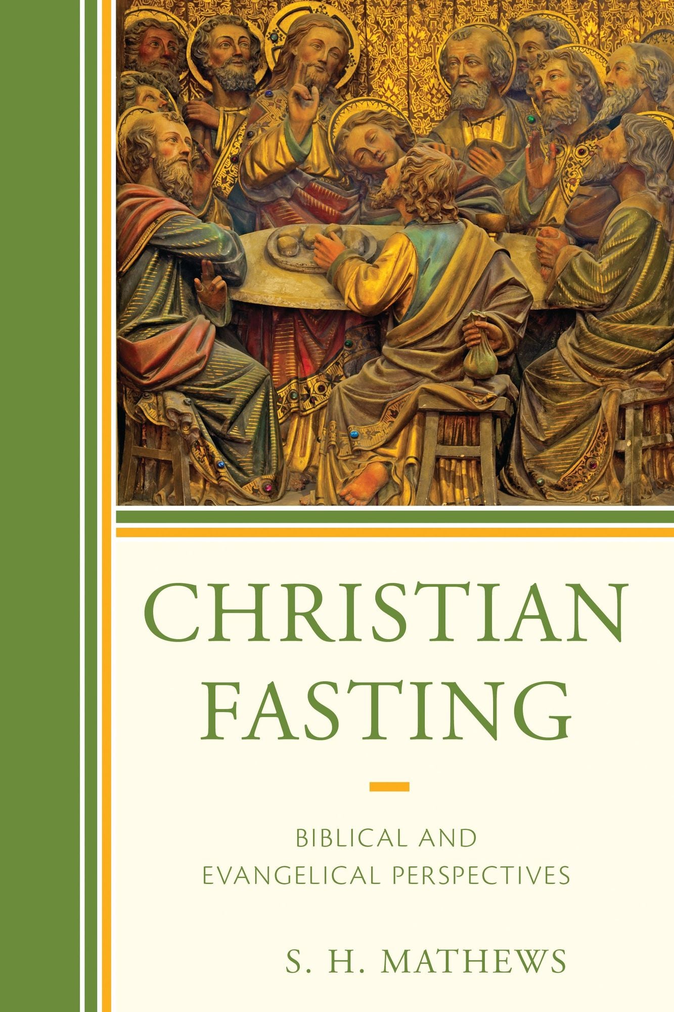 Christian Fasting: Biblical and Evangelical Perspectives
