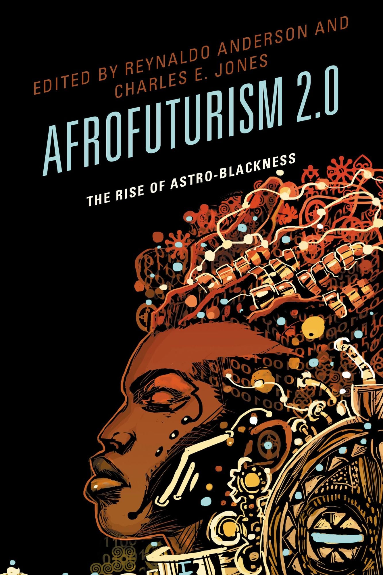 Afrofuturism 2.0: The Rise of Astro-Blackness