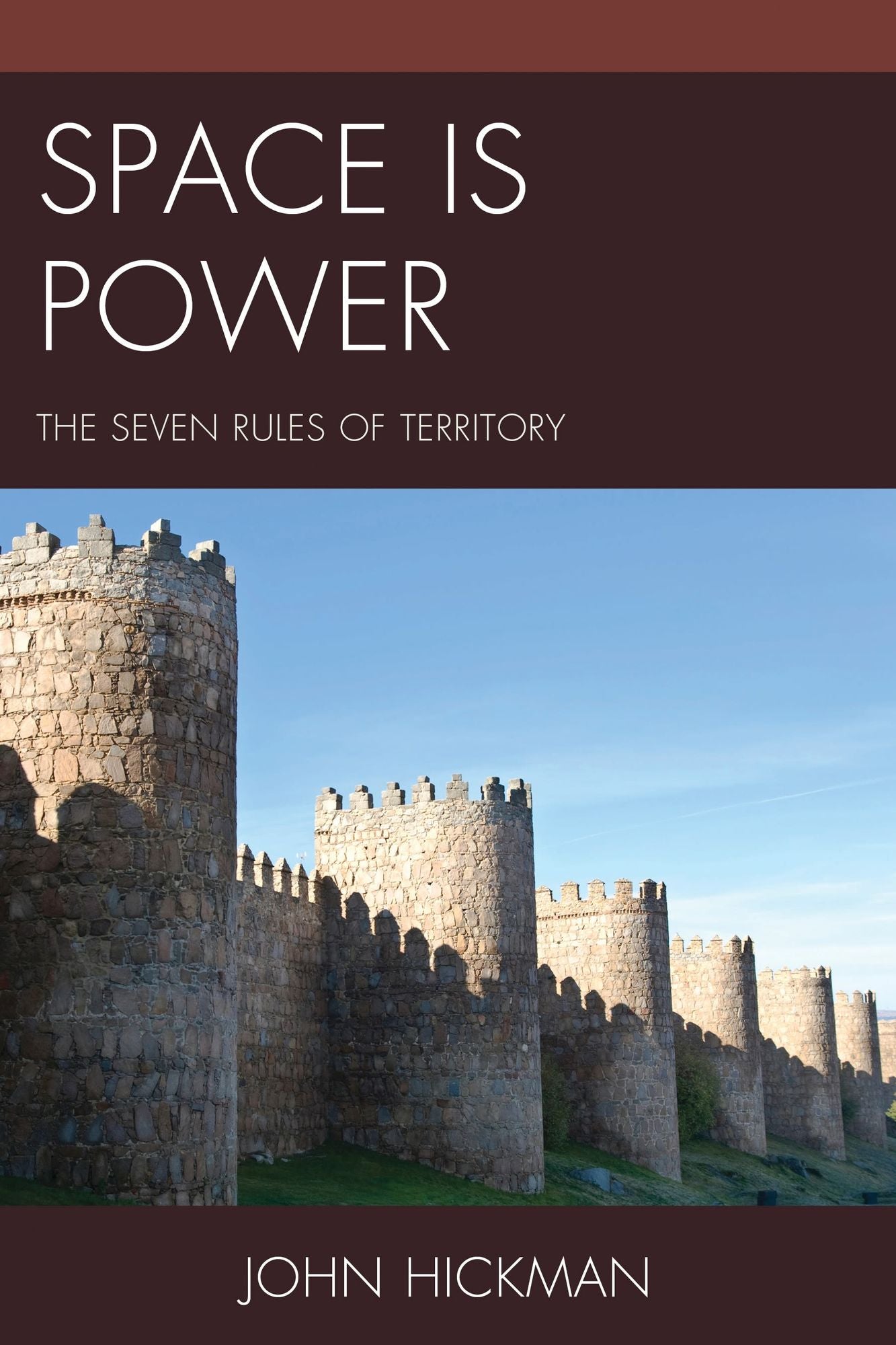Space Is Power: The Seven Rules of Territory