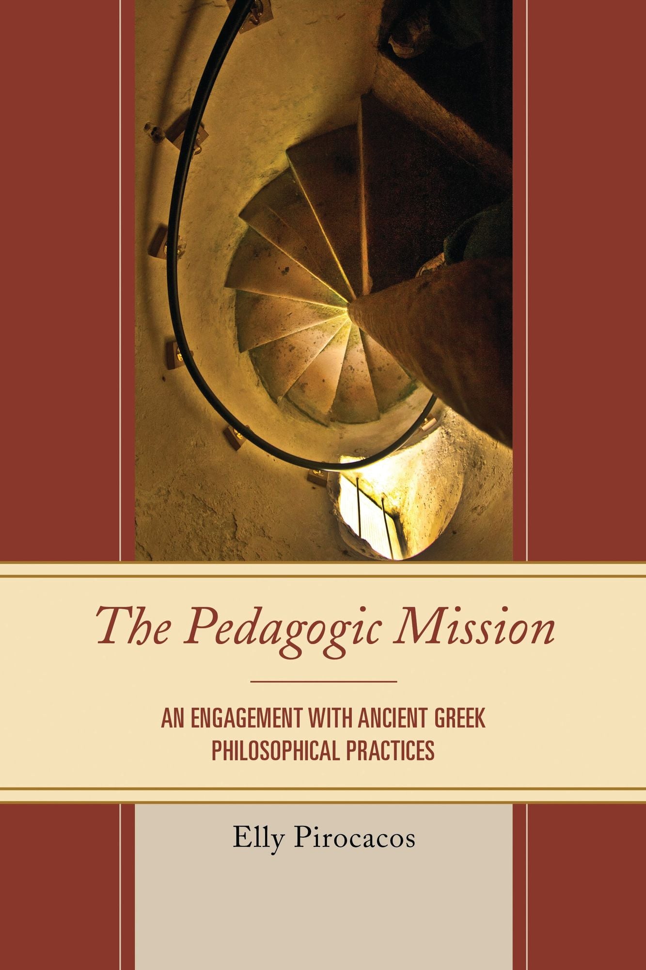 The Pedagogic Mission: An Engagement with Ancient Greek Philosophical Practices