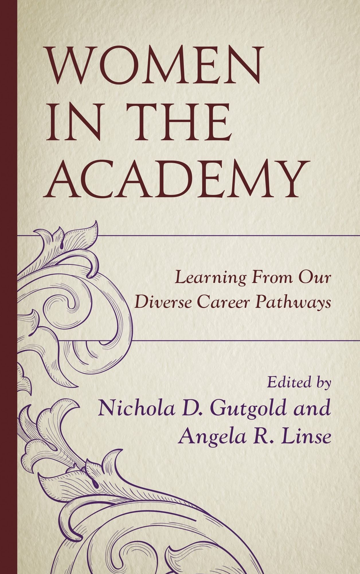 Women in the Academy: Learning From Our Diverse Career Pathways