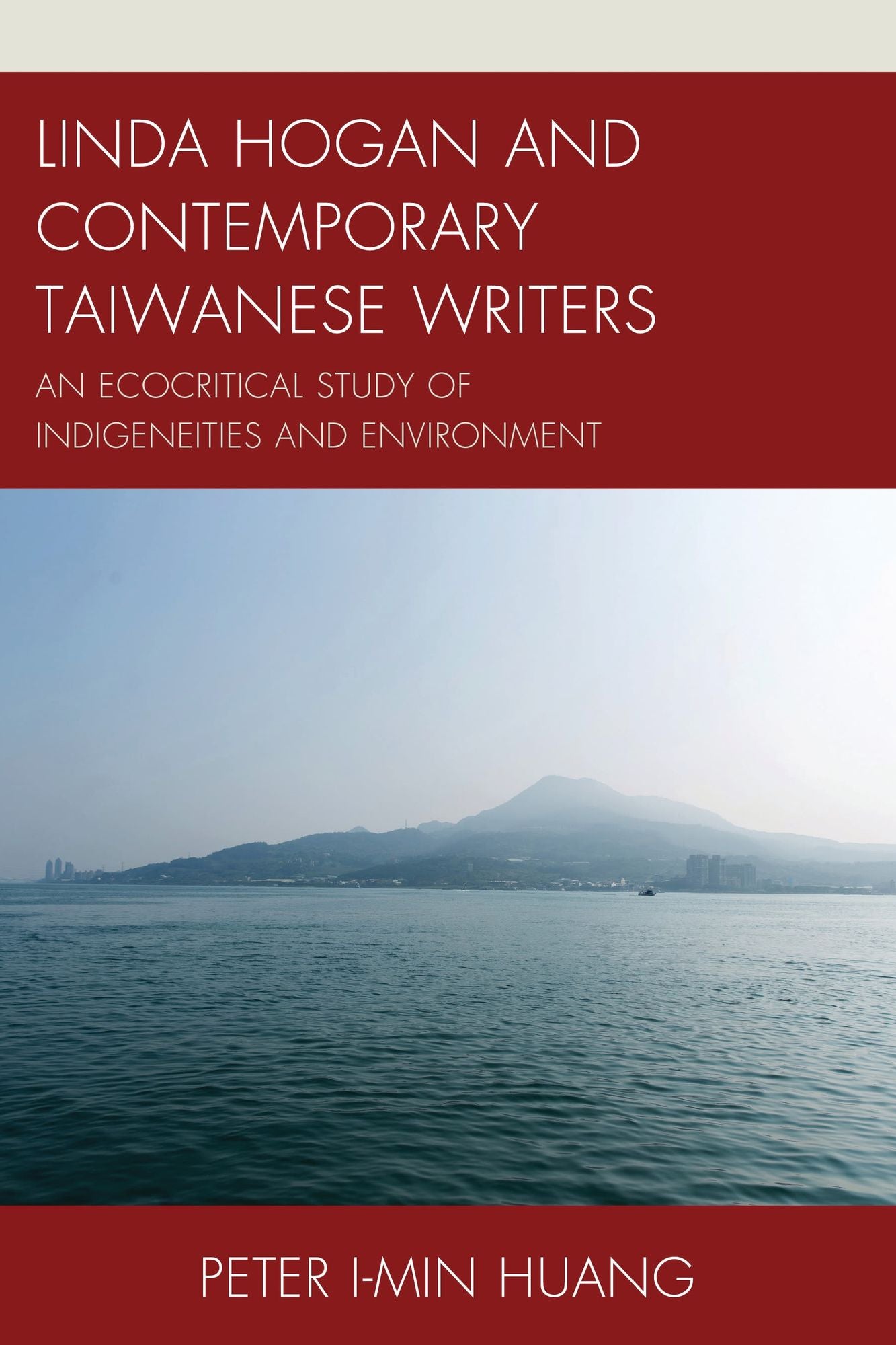 Linda Hogan and Contemporary Taiwanese Writers: An Ecocritical Study of Indigeneities and Environment