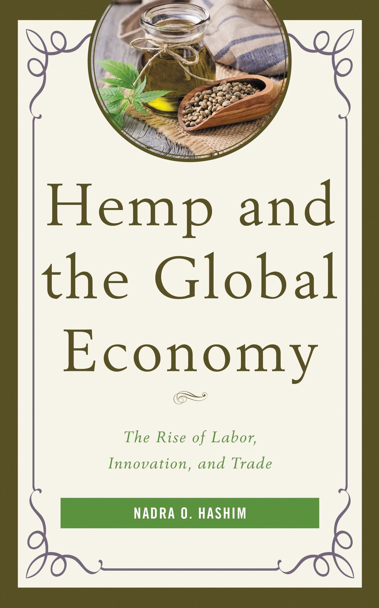 Hemp and the Global Economy: The Rise of Labor, Innovation, and Trade