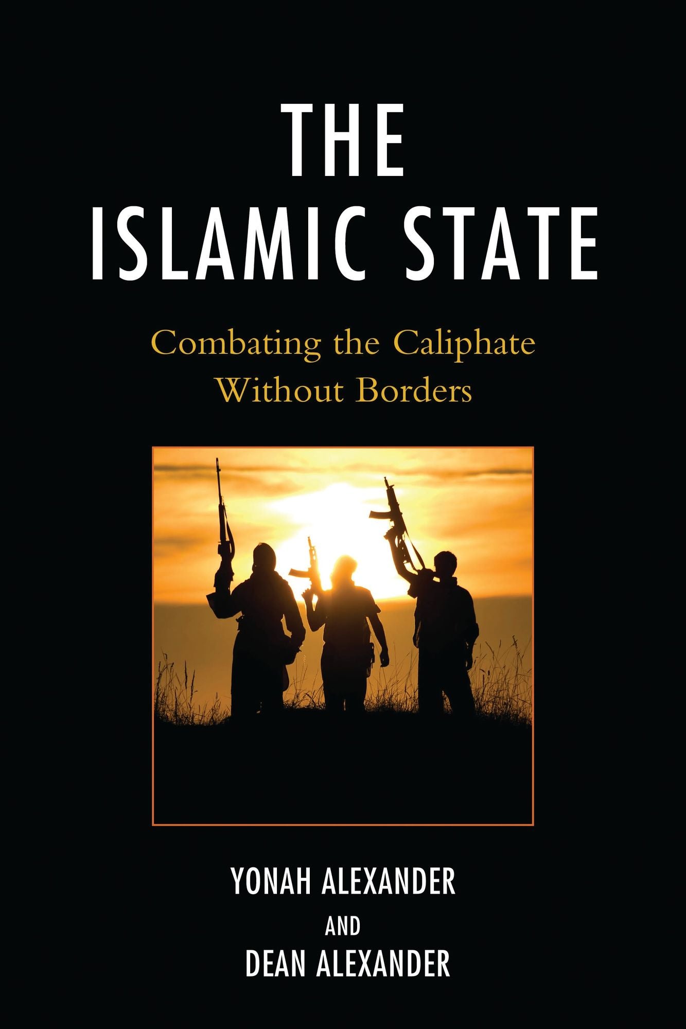 The Islamic State: Combating The Caliphate Without Borders