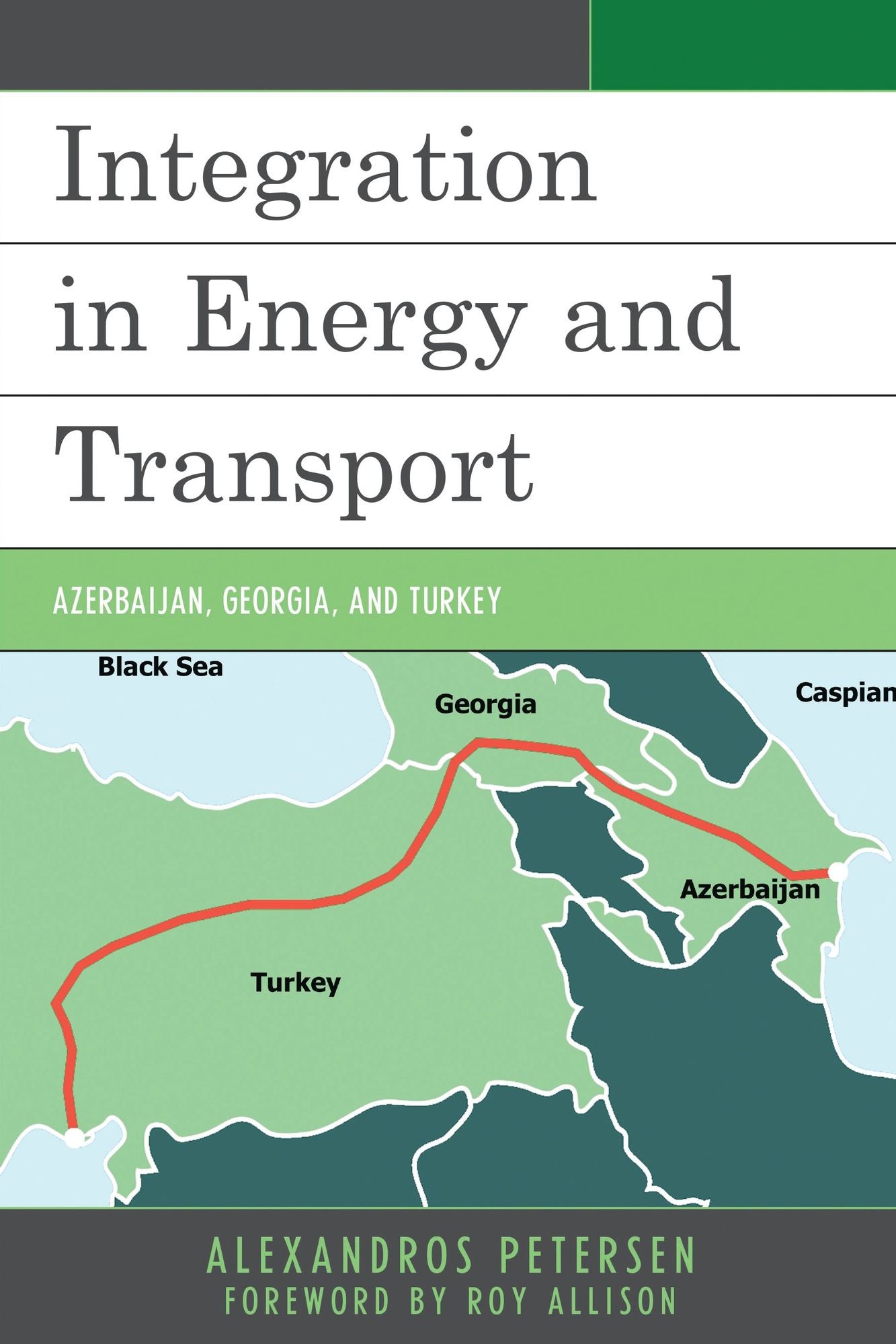Integration in Energy and Transport: Azerbaijan, Georgia, and Turkey