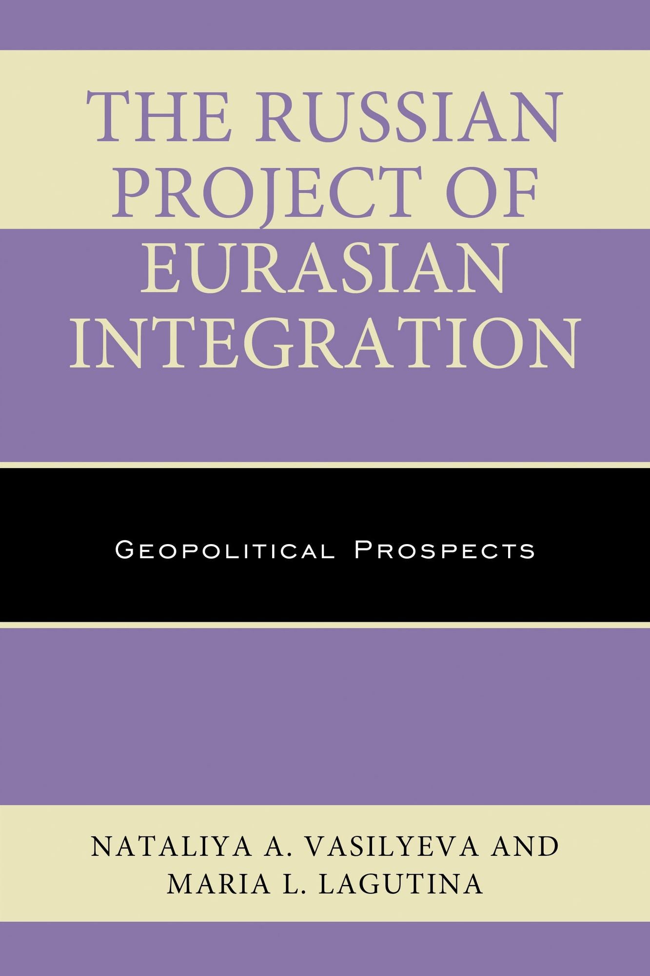 The Russian Project of Eurasian Integration: Geopolitical Prospects