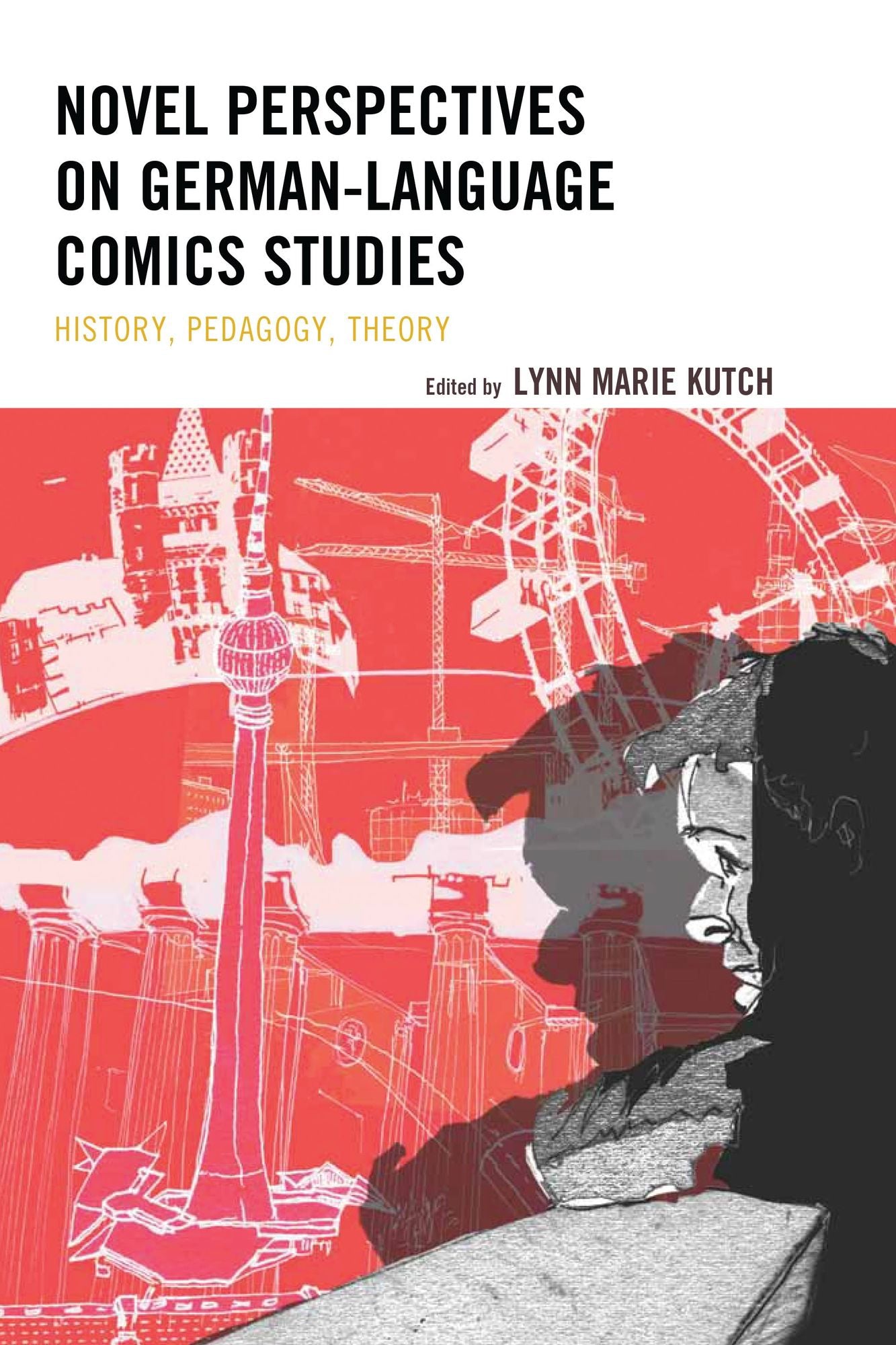 Novel Perspectives on German-Language Comics Studies: History, Pedagogy, Theory