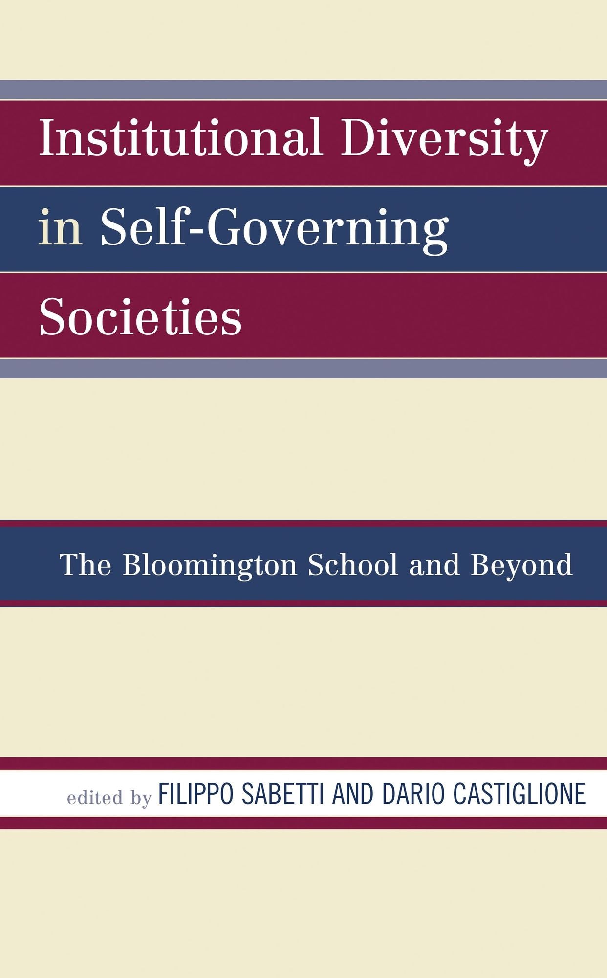 Institutional Diversity in Self-Governing Societies: The Bloomington School and Beyond