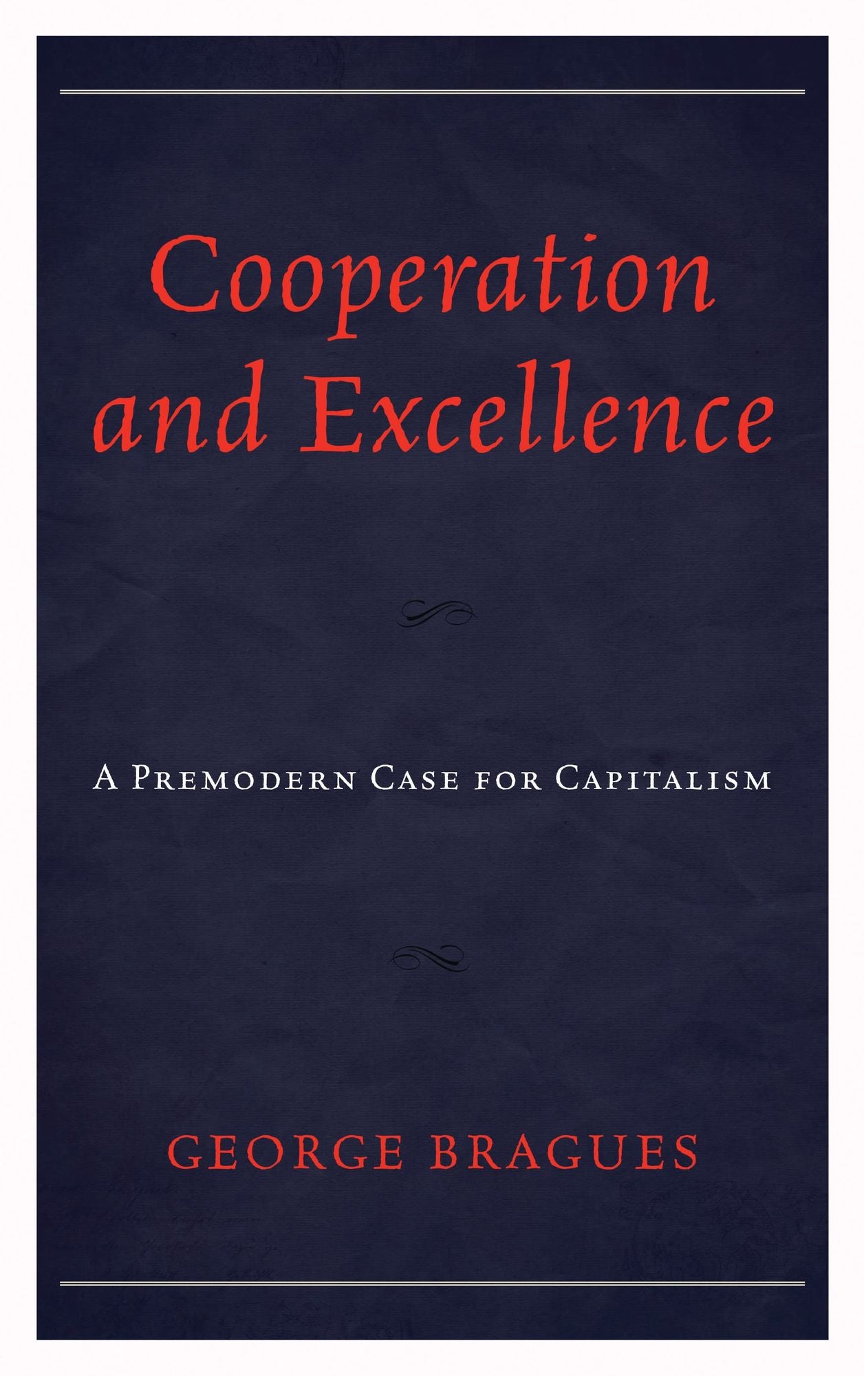 Cooperation and Excellence: A Premodern Case for Capitalism