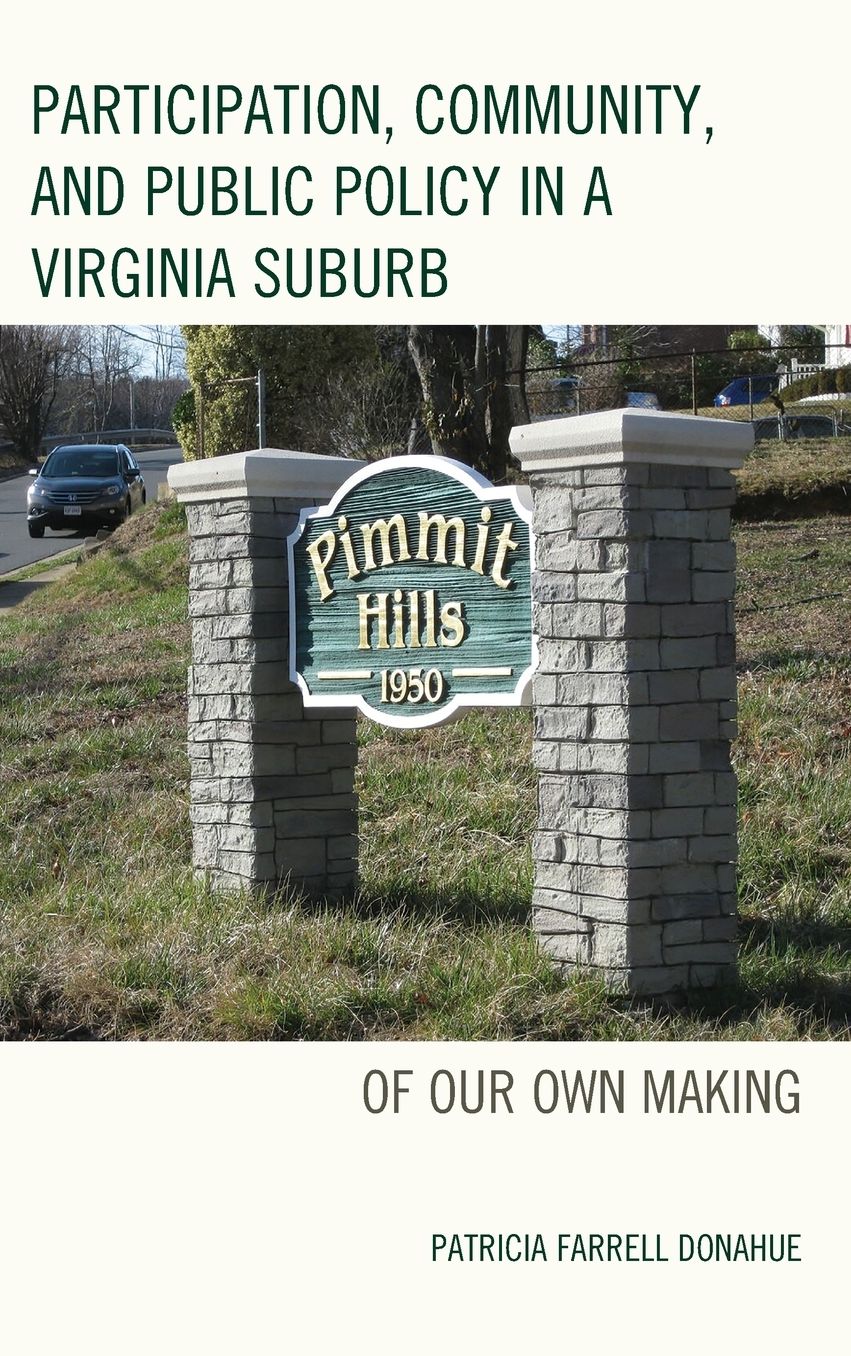 Participation, Community, and Public Policy in a Virginia Suburb: Of Our Own Making