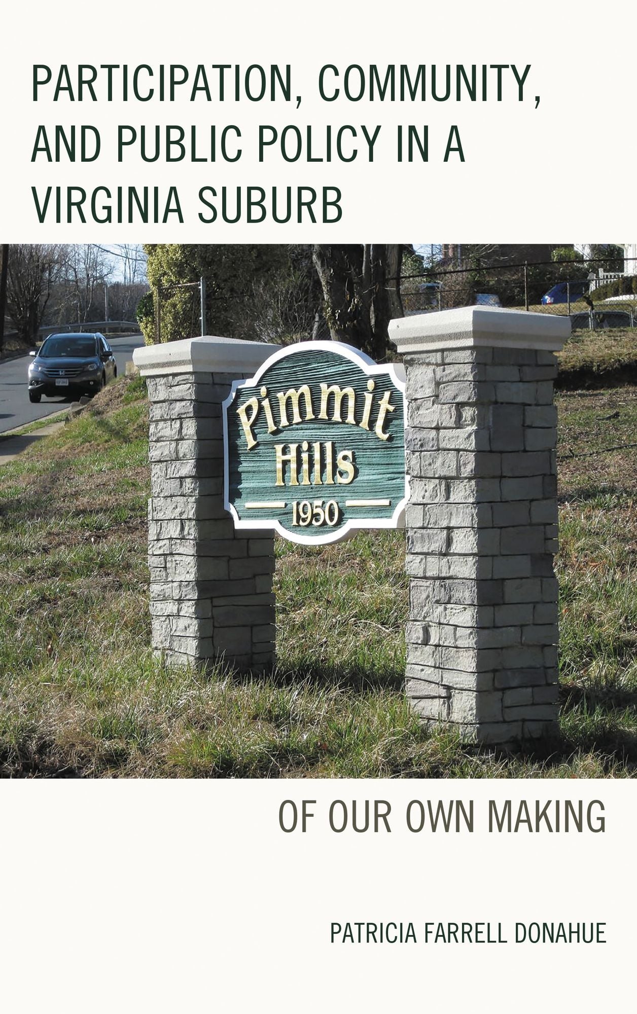 Participation, Community, and Public Policy in a Virginia Suburb: Of Our Own Making