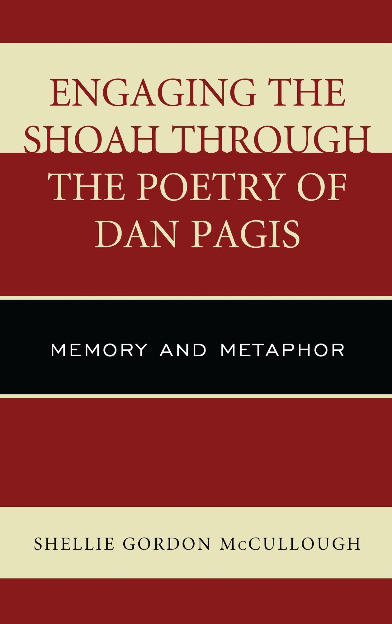 Engaging the Shoah through the Poetry of Dan Pagis: Memory and Metaphor
