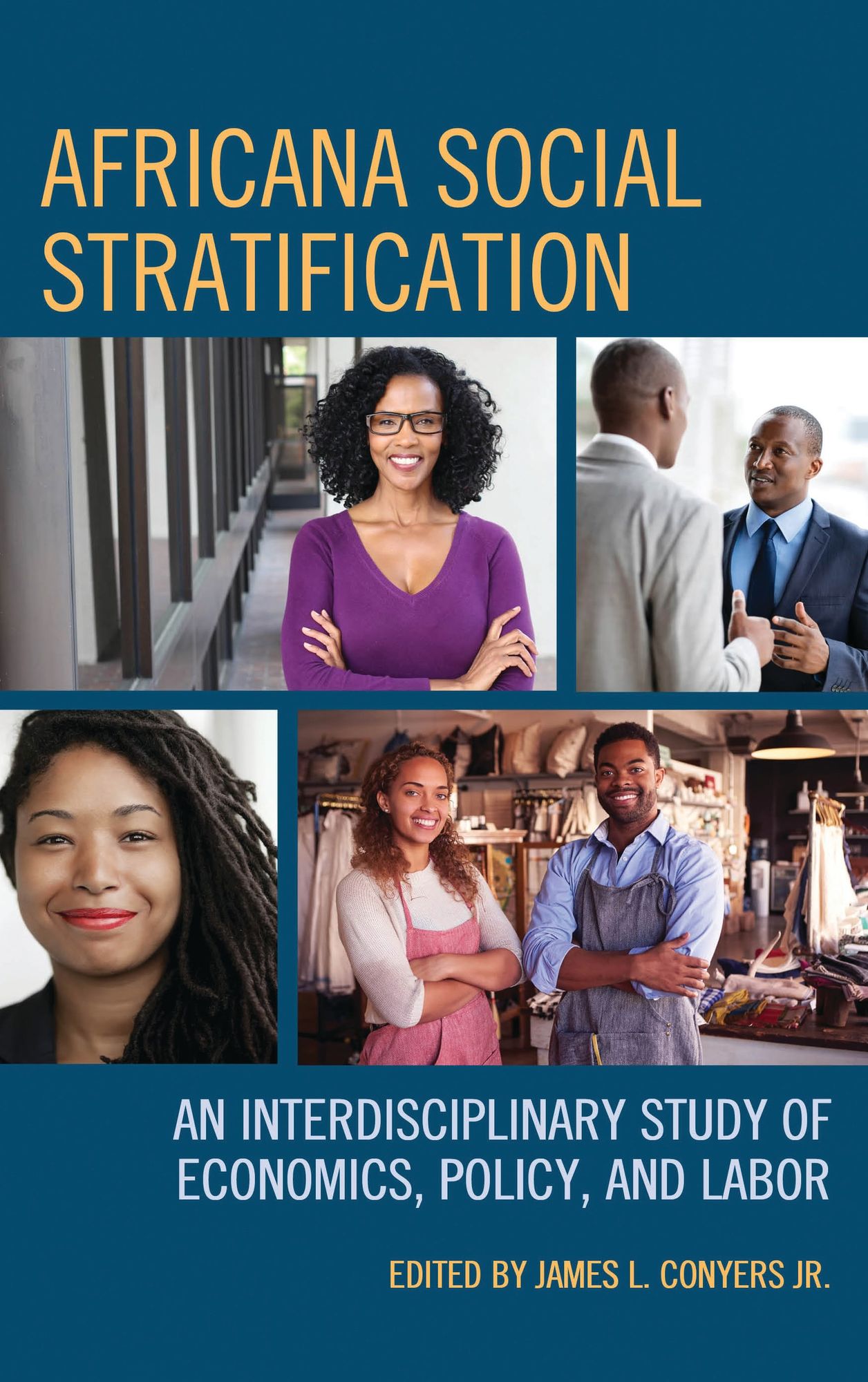 Africana Social Stratification: An Interdisciplinary Study of Economics, Policy, and Labor