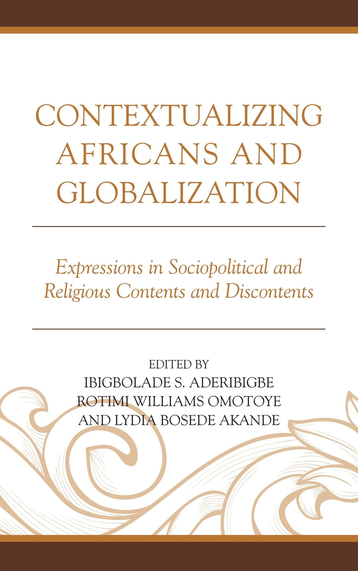 Contextualizing Africans and Globalization: Expressions in Sociopolitical and Religious Contents and Discontents