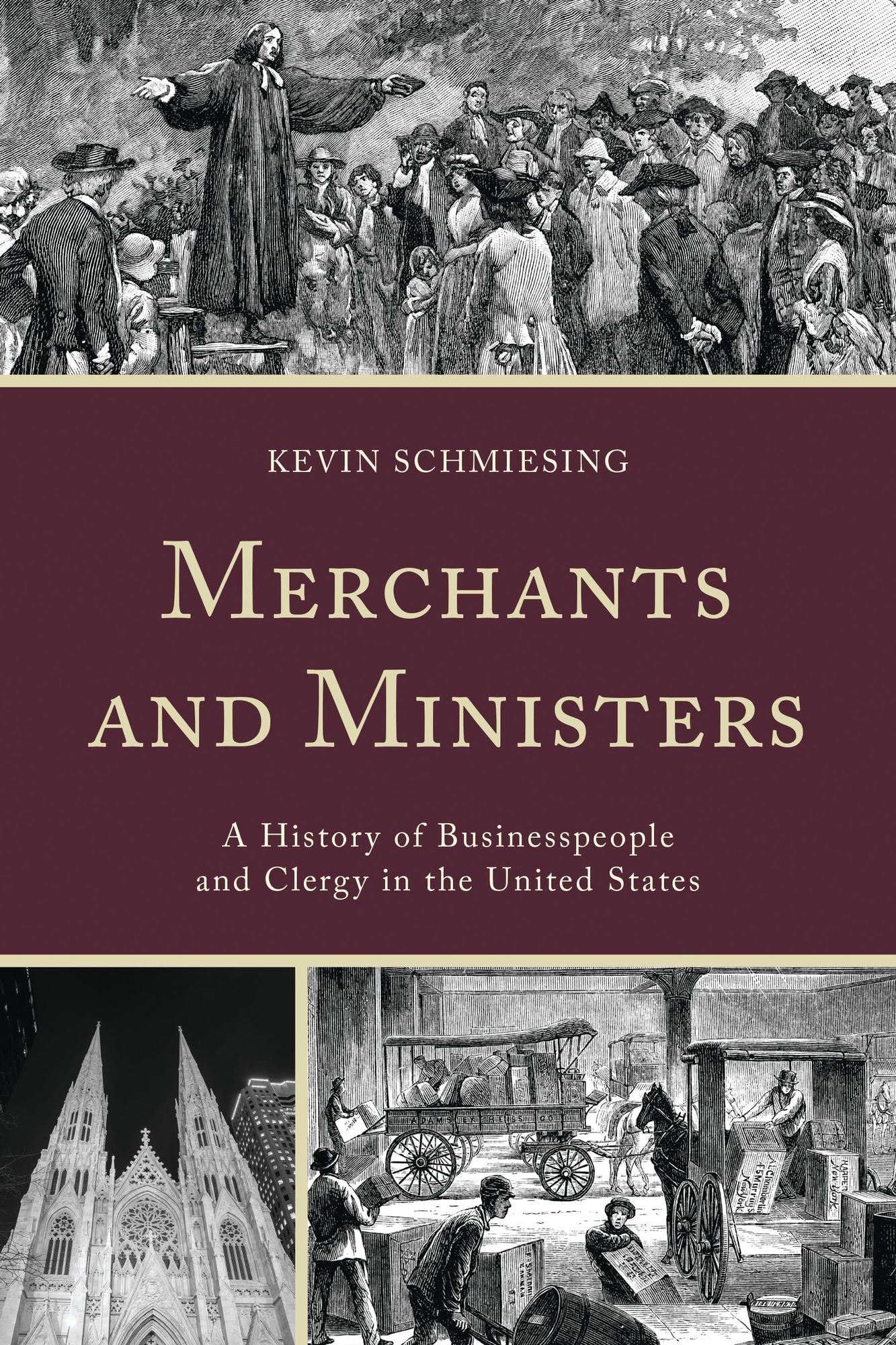 Merchants and Ministers: A History of Businesspeople and Clergy in the United States