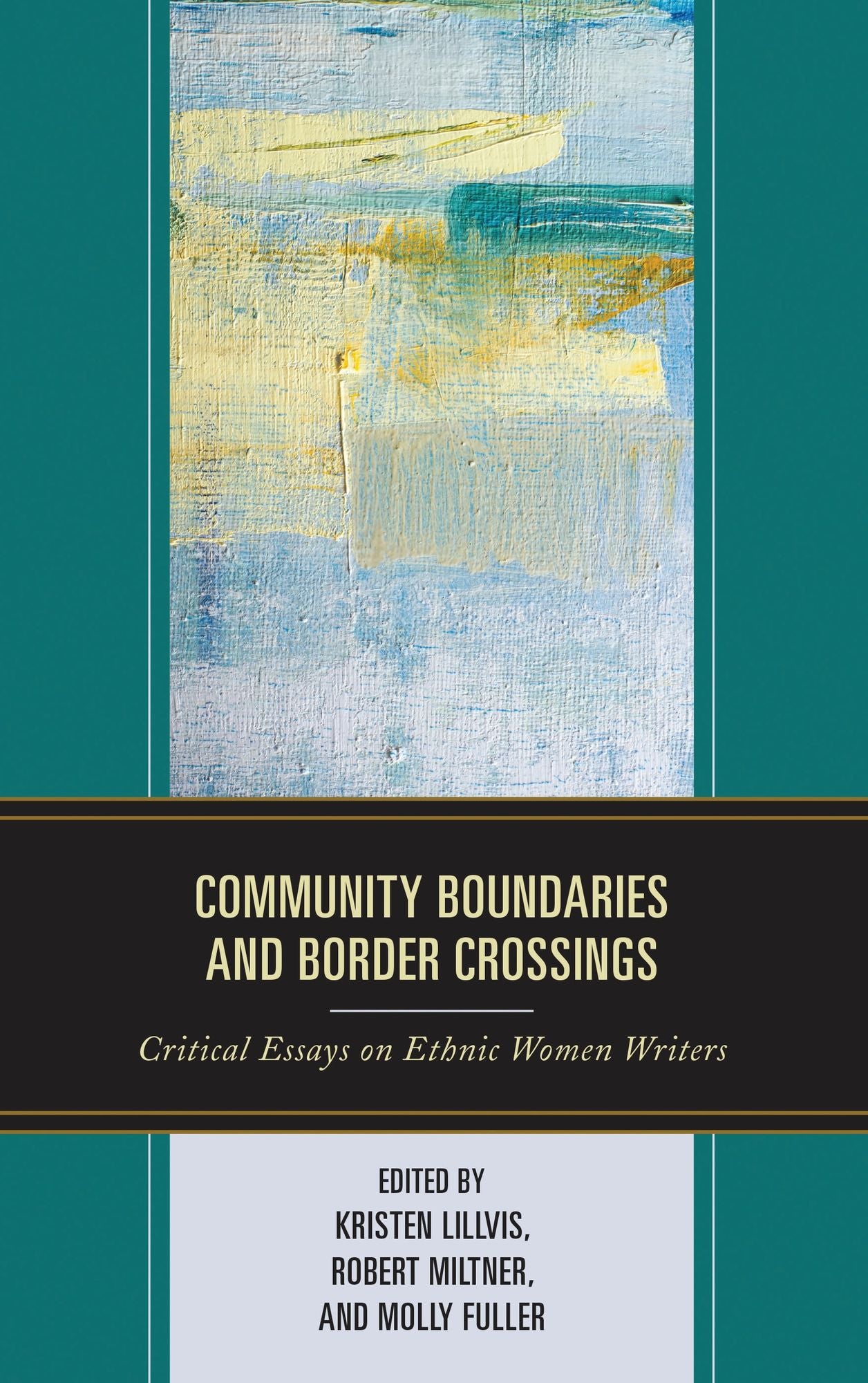 Community Boundaries and Border Crossings: Critical Essays on Ethnic Women Writers