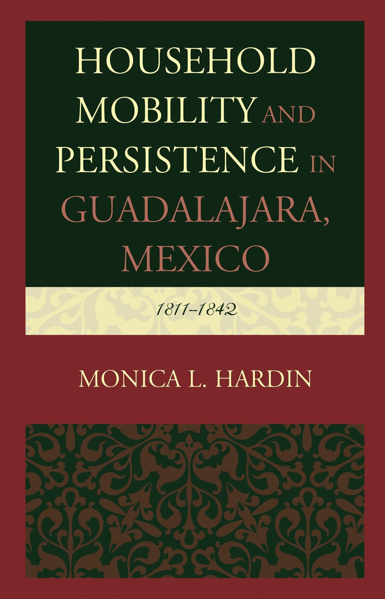 Household Mobility and Persistence in Guadalajara, Mexico: 1811-1842