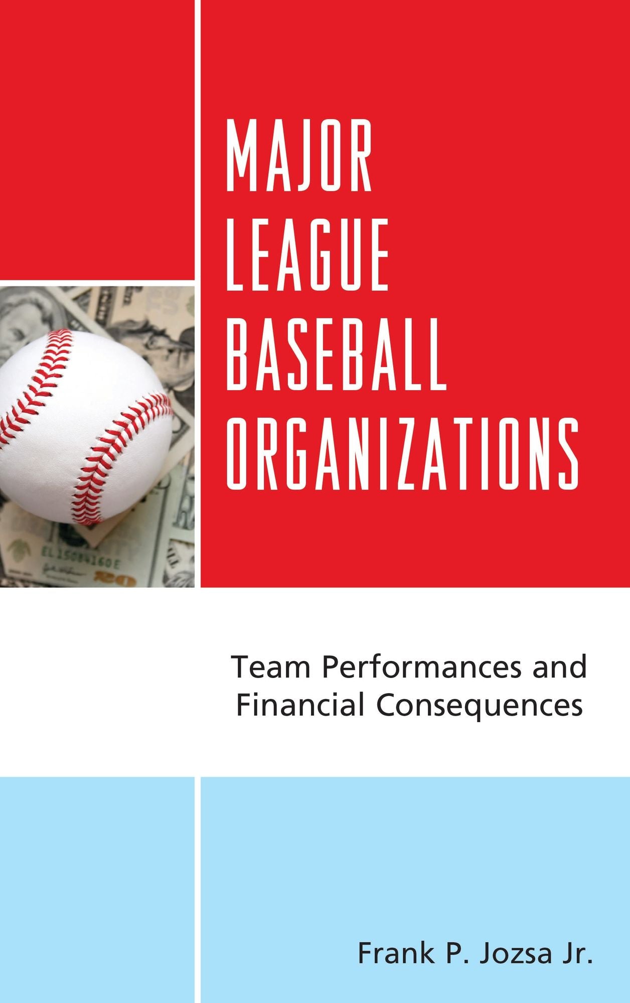 Major League Baseball Organizations: Team Performances and Financial Consequences