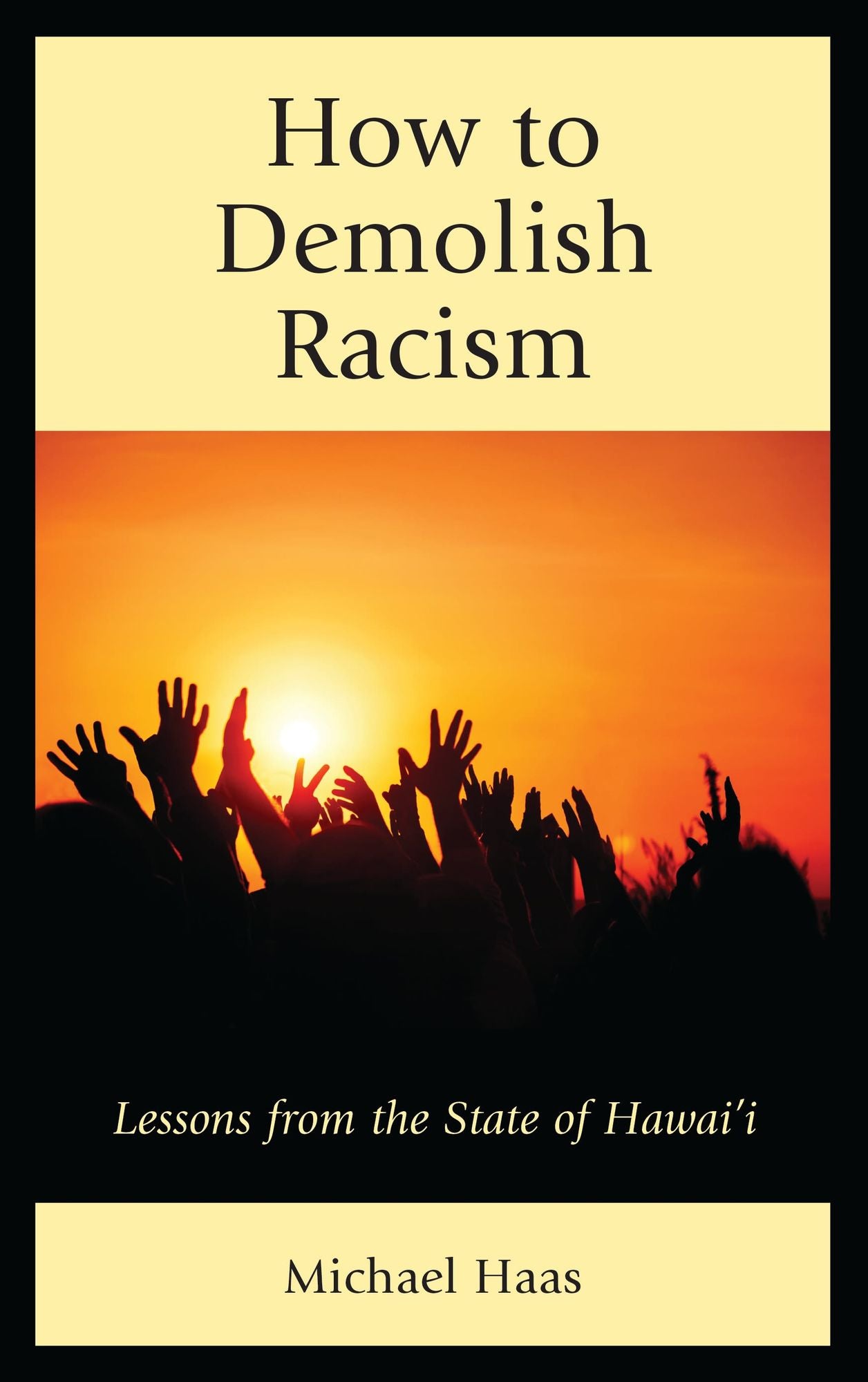 How to Demolish Racism: Lessons from the State of Hawai'i
