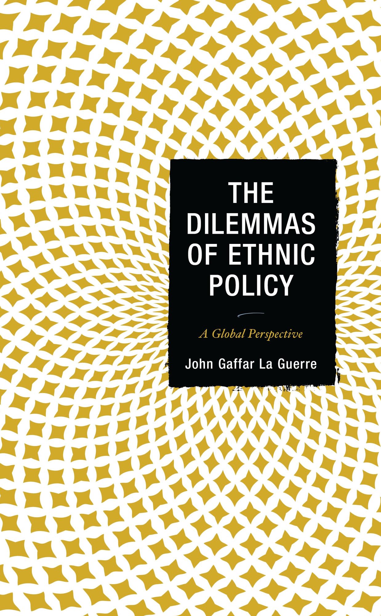 The Dilemmas of Ethnic Policy: A Global Perspective