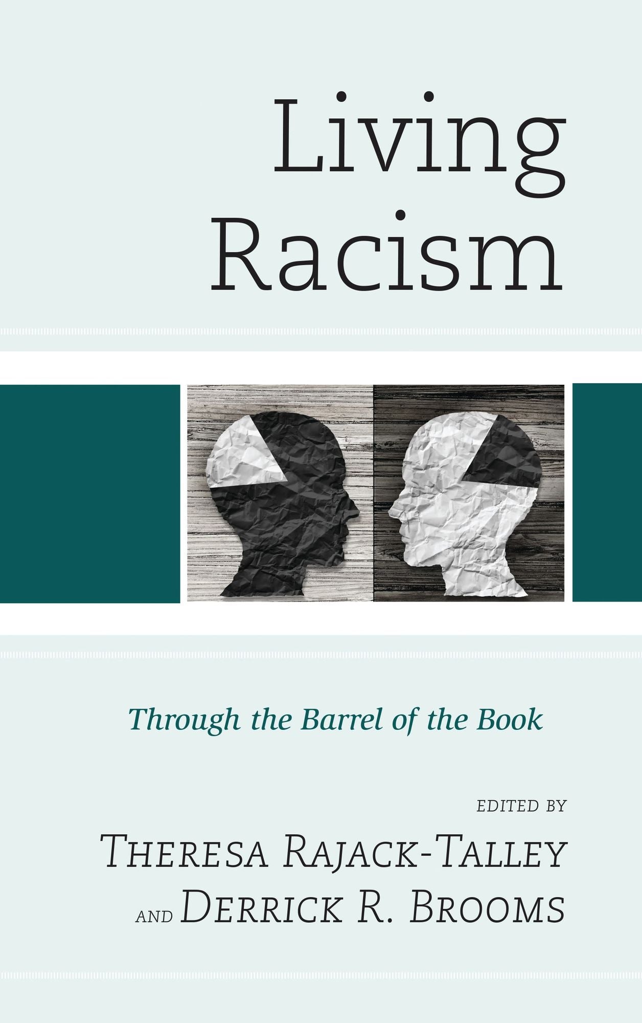 Living Racism: Through the Barrel of the Book