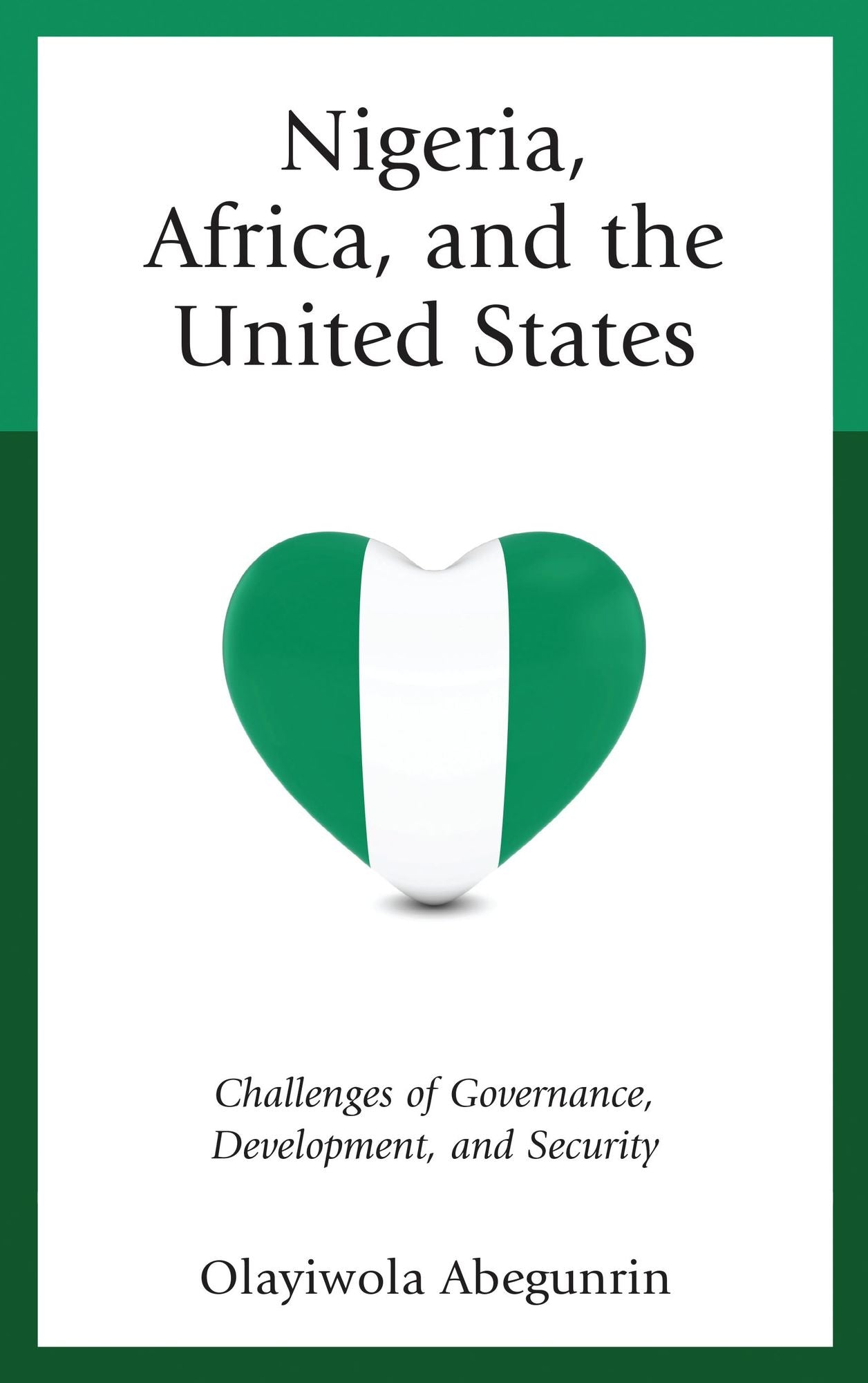 Nigeria, Africa, and the United States: Challenges of Governance, Development, and Security